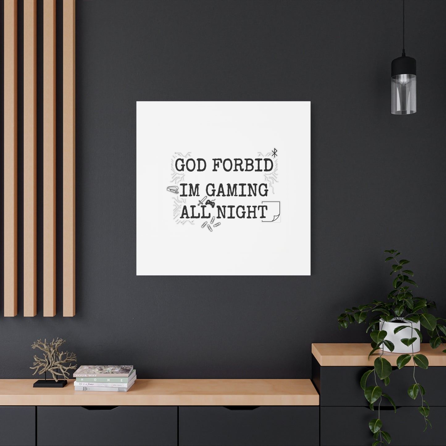 God Forbid I'm Gaming All Night Canvas | Sarcastic Office Humor, 90s Aesthetic