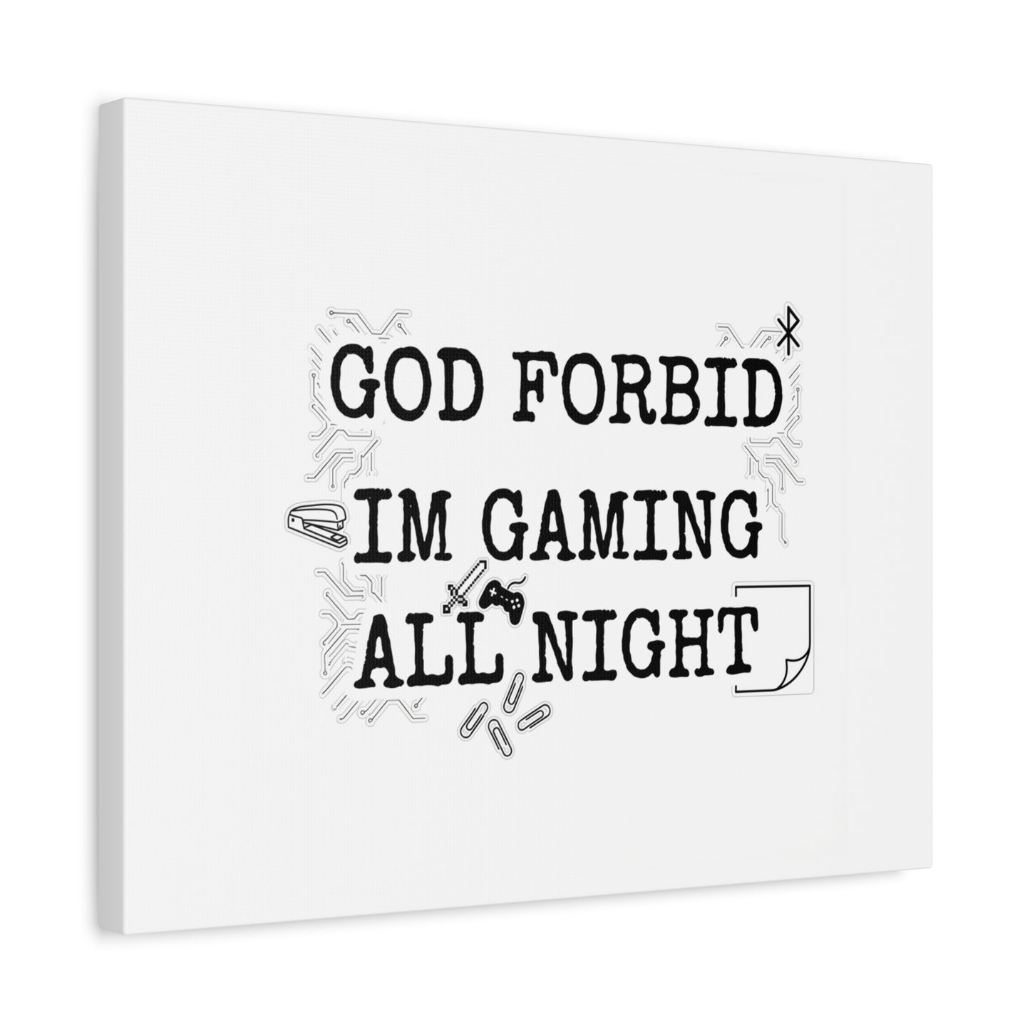 God Forbid I'm Gaming All Night Canvas | Sarcastic Office Humor, 90s Aesthetic
