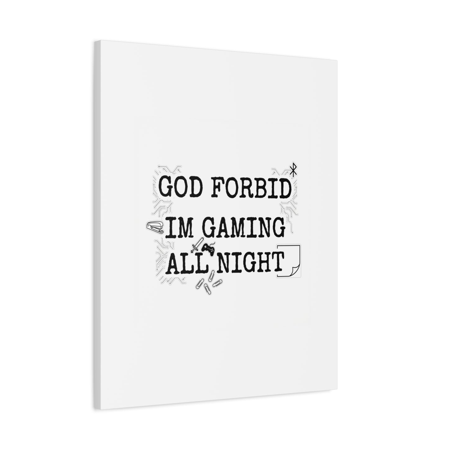 God Forbid I'm Gaming All Night Canvas | Sarcastic Office Humor, 90s Aesthetic