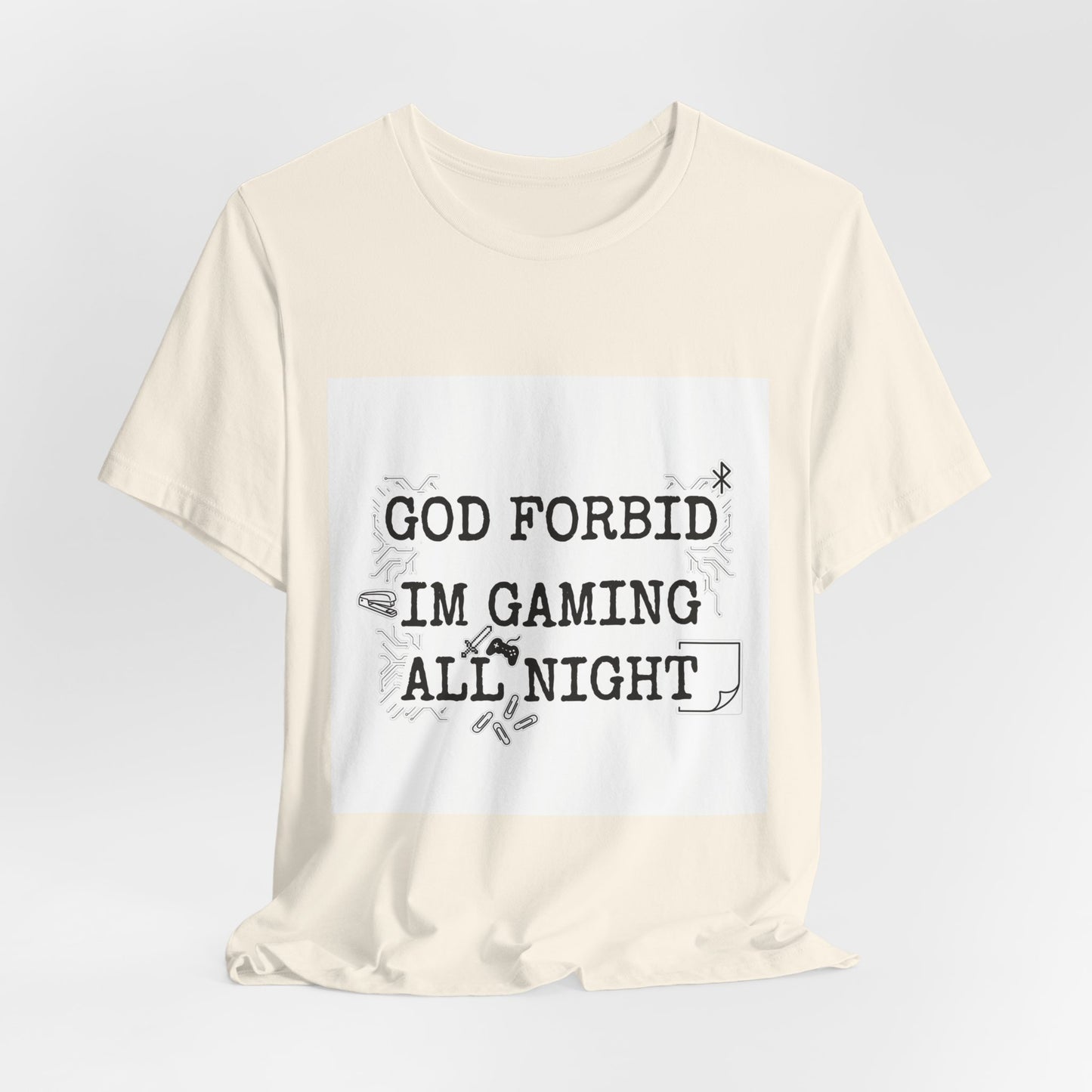 God Forbid I'm Gaming All Night Tee | sarcastic shirt, 90s aesthetic humor