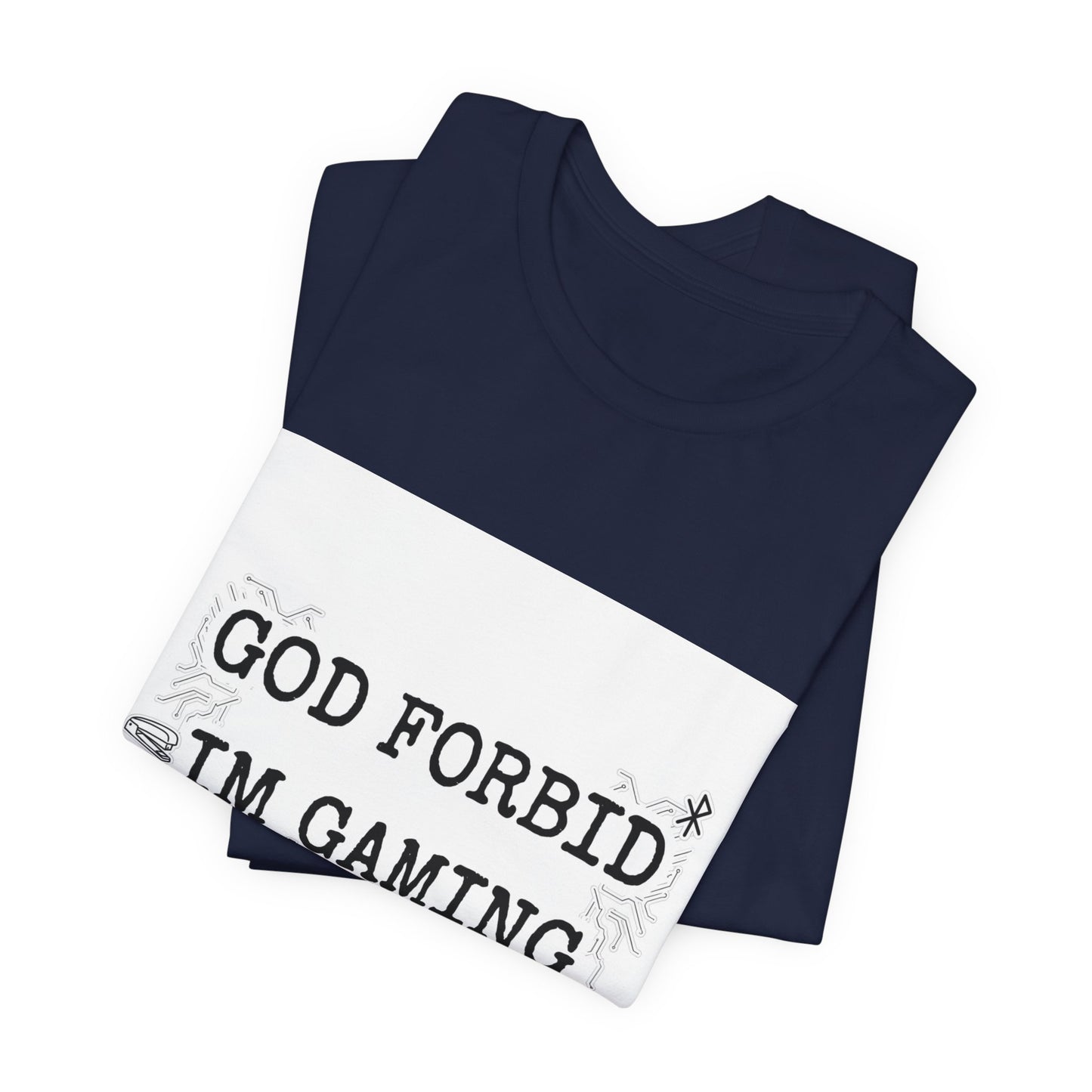 God Forbid I'm Gaming All Night Tee | sarcastic shirt, 90s aesthetic humor