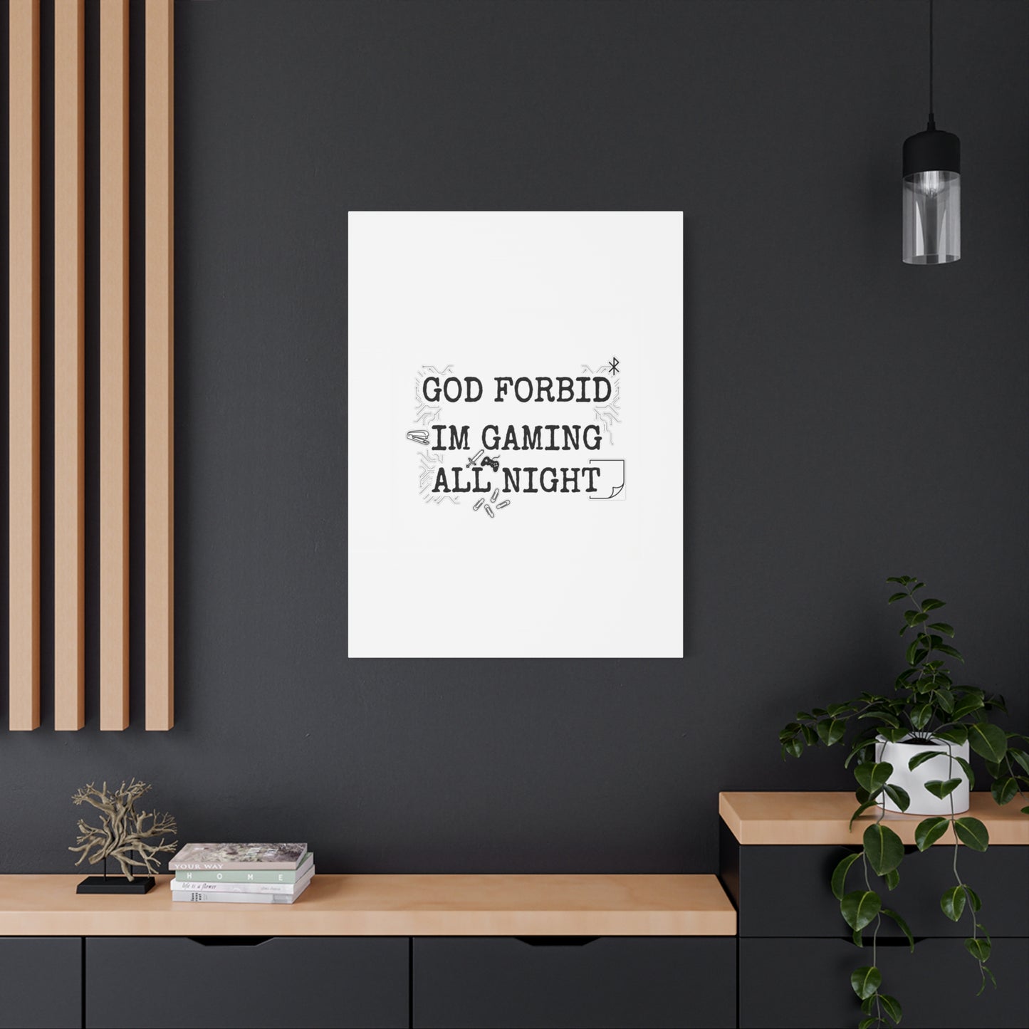 God Forbid I'm Gaming All Night Canvas | Sarcastic Office Humor, 90s Aesthetic