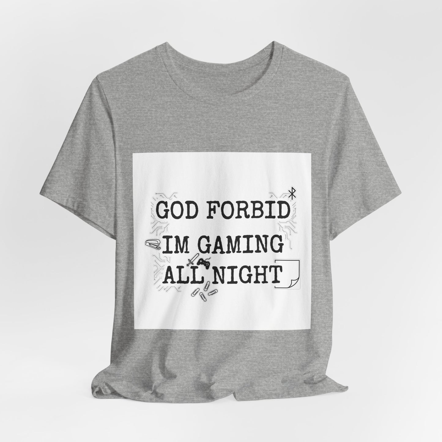 God Forbid I'm Gaming All Night Tee | sarcastic shirt, 90s aesthetic humor