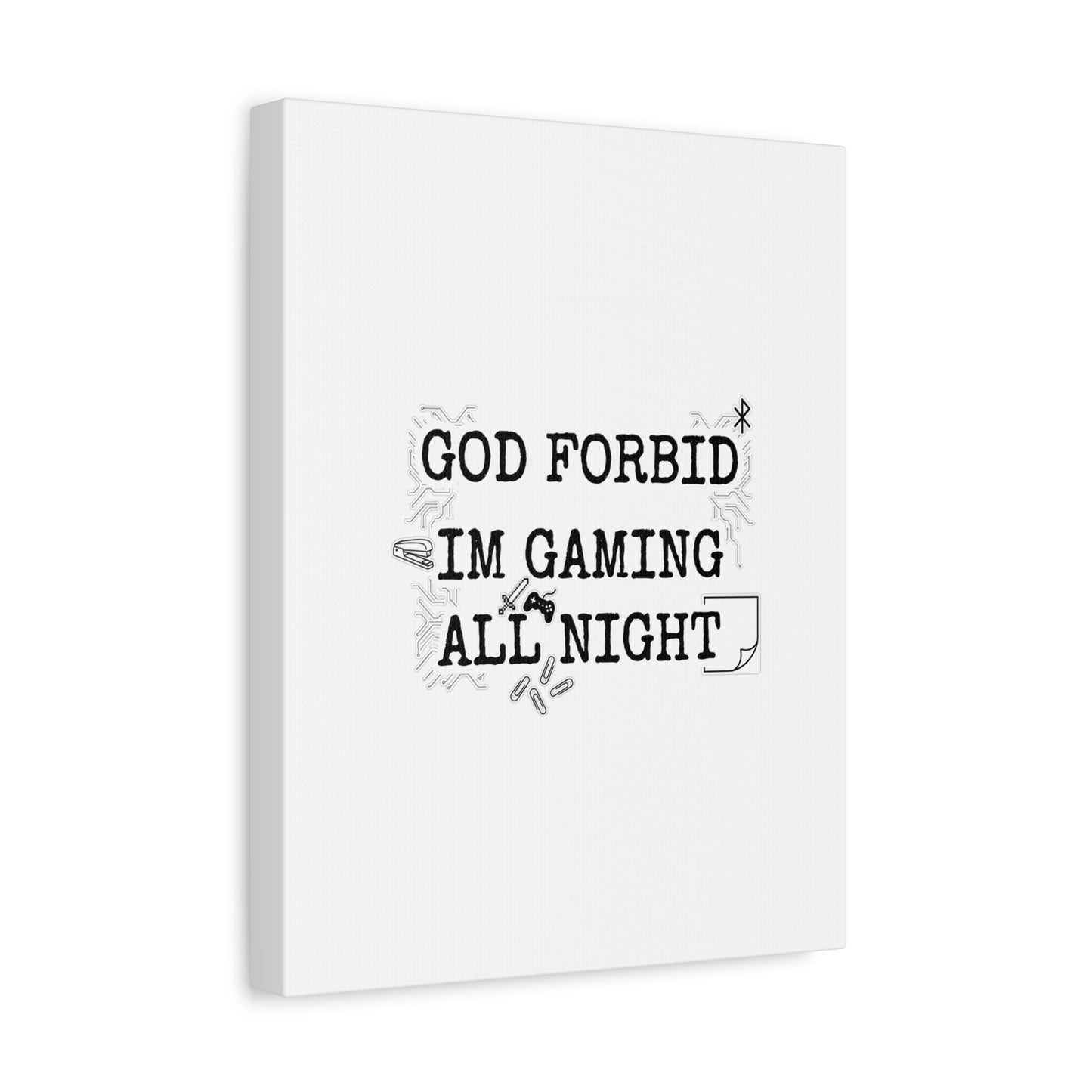 God Forbid I'm Gaming All Night Canvas | Sarcastic Office Humor, 90s Aesthetic