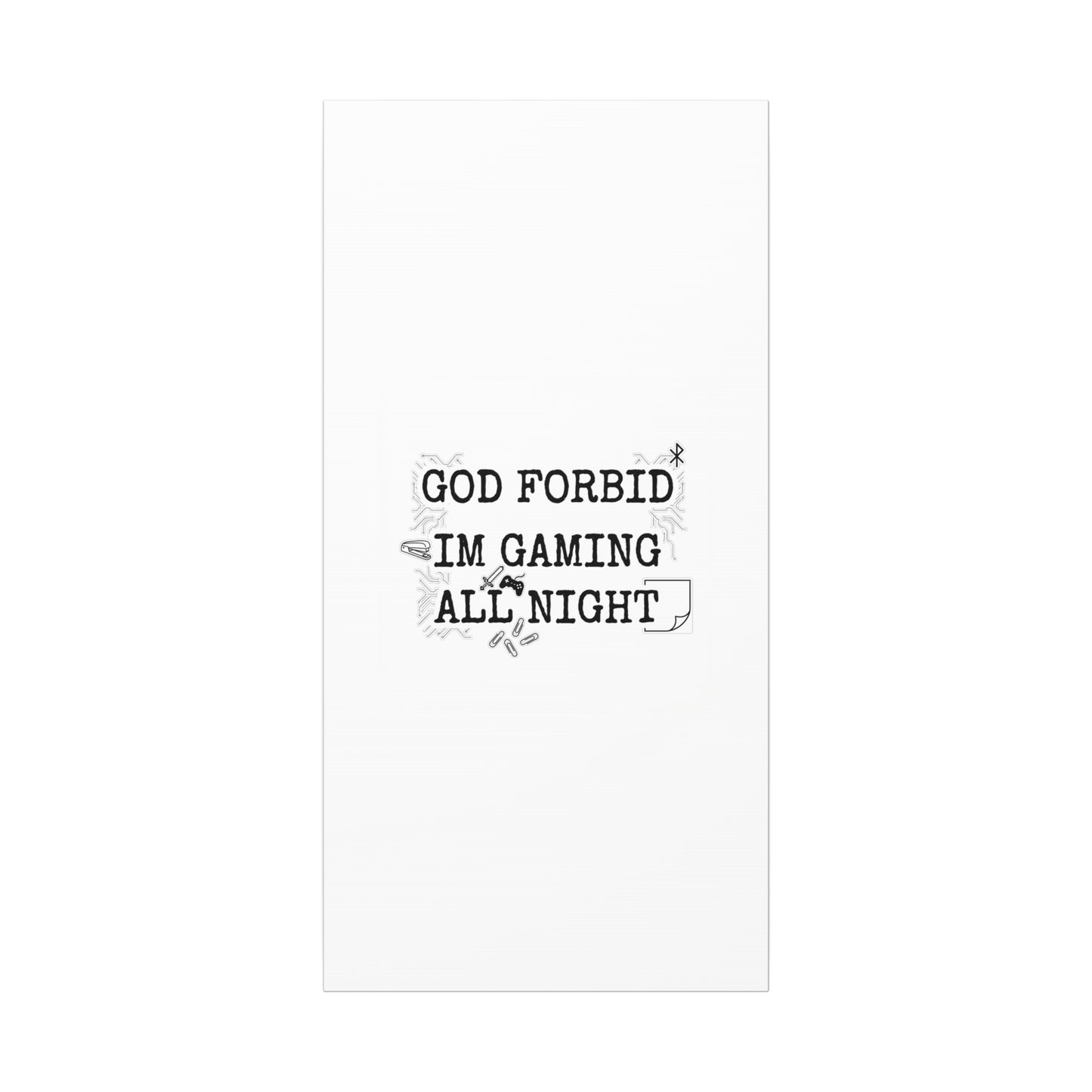 God Forbid I'm Gaming All Night Canvas | Sarcastic Office Humor, 90s Aesthetic