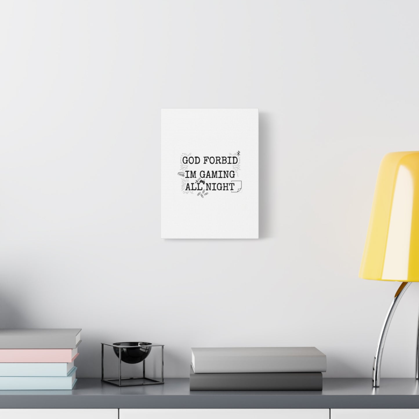 God Forbid I'm Gaming All Night Canvas | Sarcastic Office Humor, 90s Aesthetic
