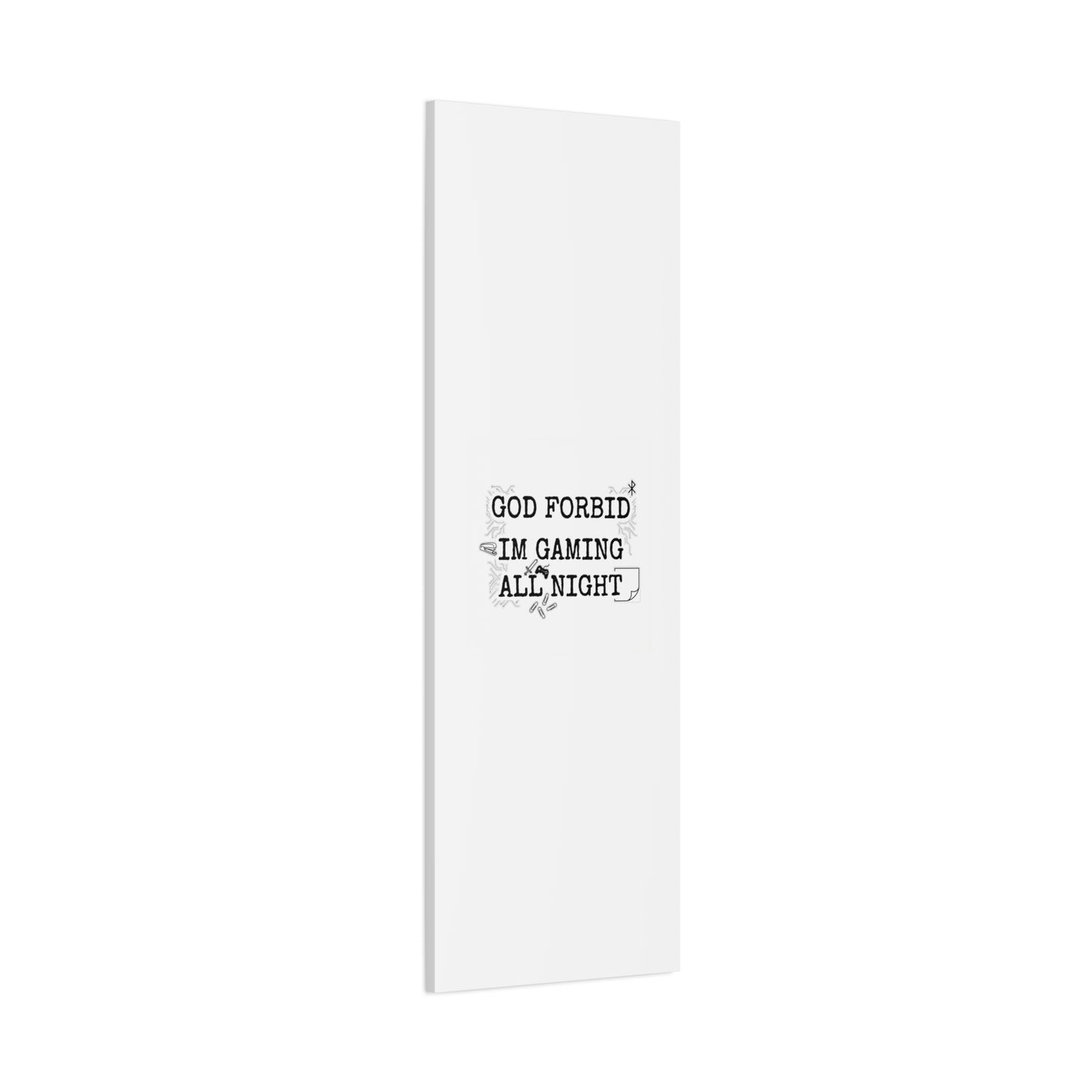 God Forbid I'm Gaming All Night Canvas | Sarcastic Office Humor, 90s Aesthetic