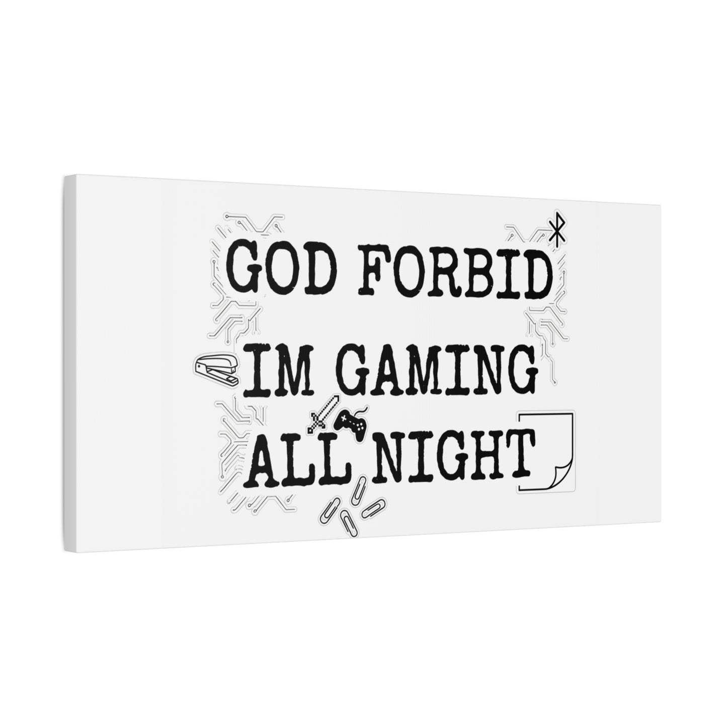 God Forbid I'm Gaming All Night Canvas | Sarcastic Office Humor, 90s Aesthetic