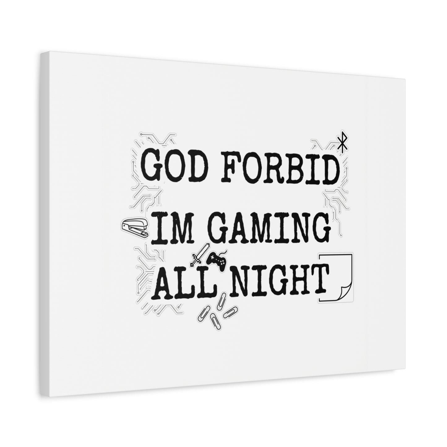 God Forbid I'm Gaming All Night Canvas | Sarcastic Office Humor, 90s Aesthetic