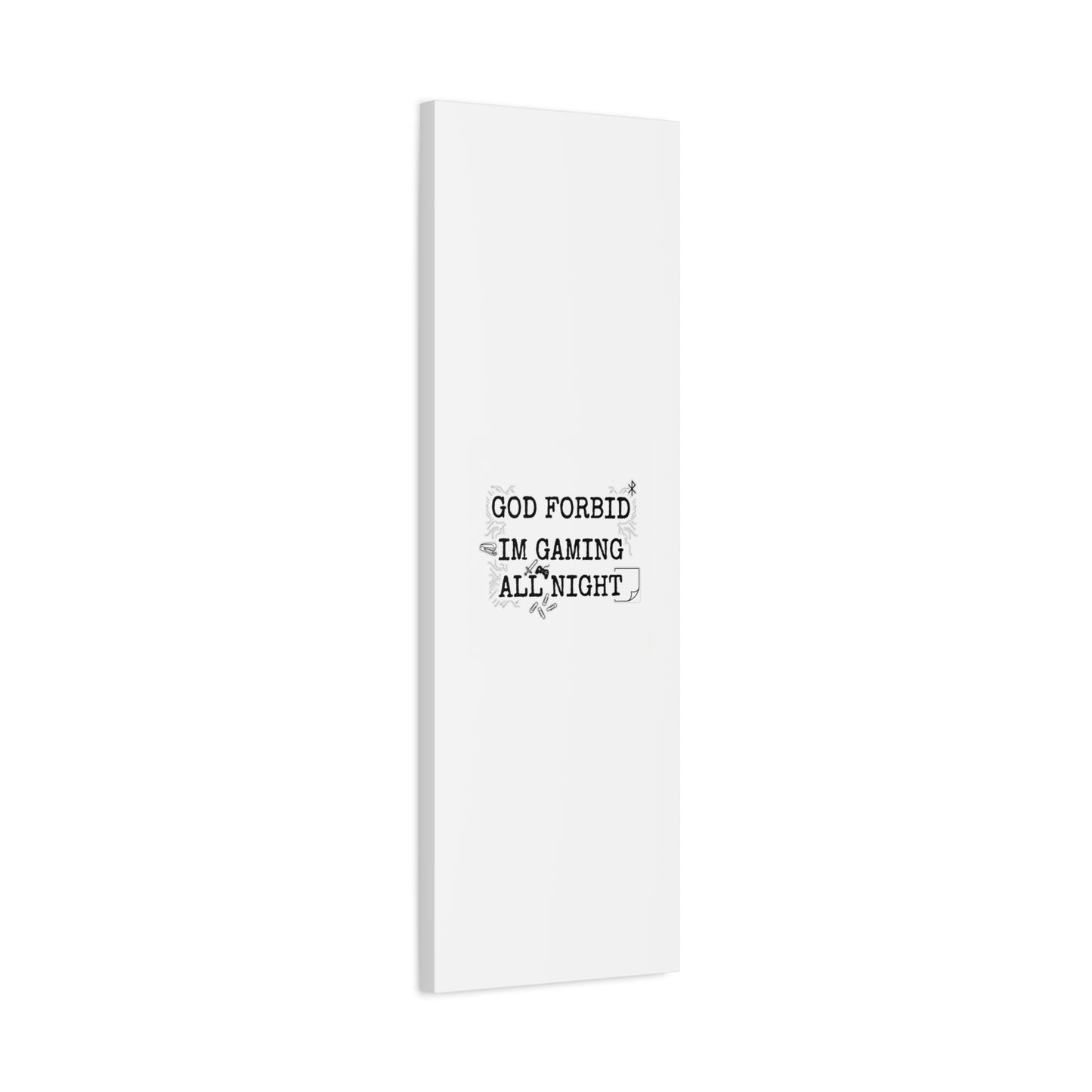 God Forbid I'm Gaming All Night Canvas | Sarcastic Office Humor, 90s Aesthetic