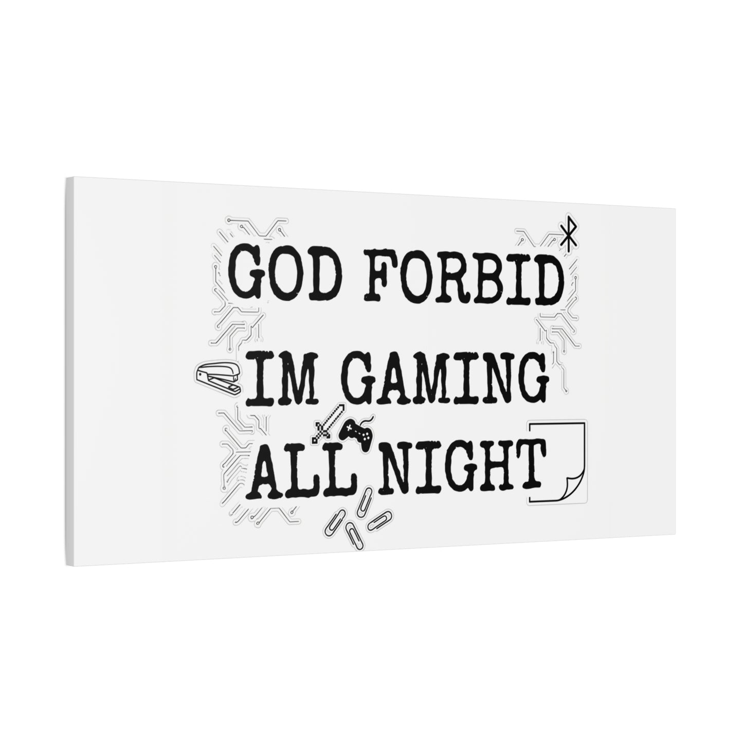 God Forbid I'm Gaming All Night Canvas | Sarcastic Office Humor, 90s Aesthetic