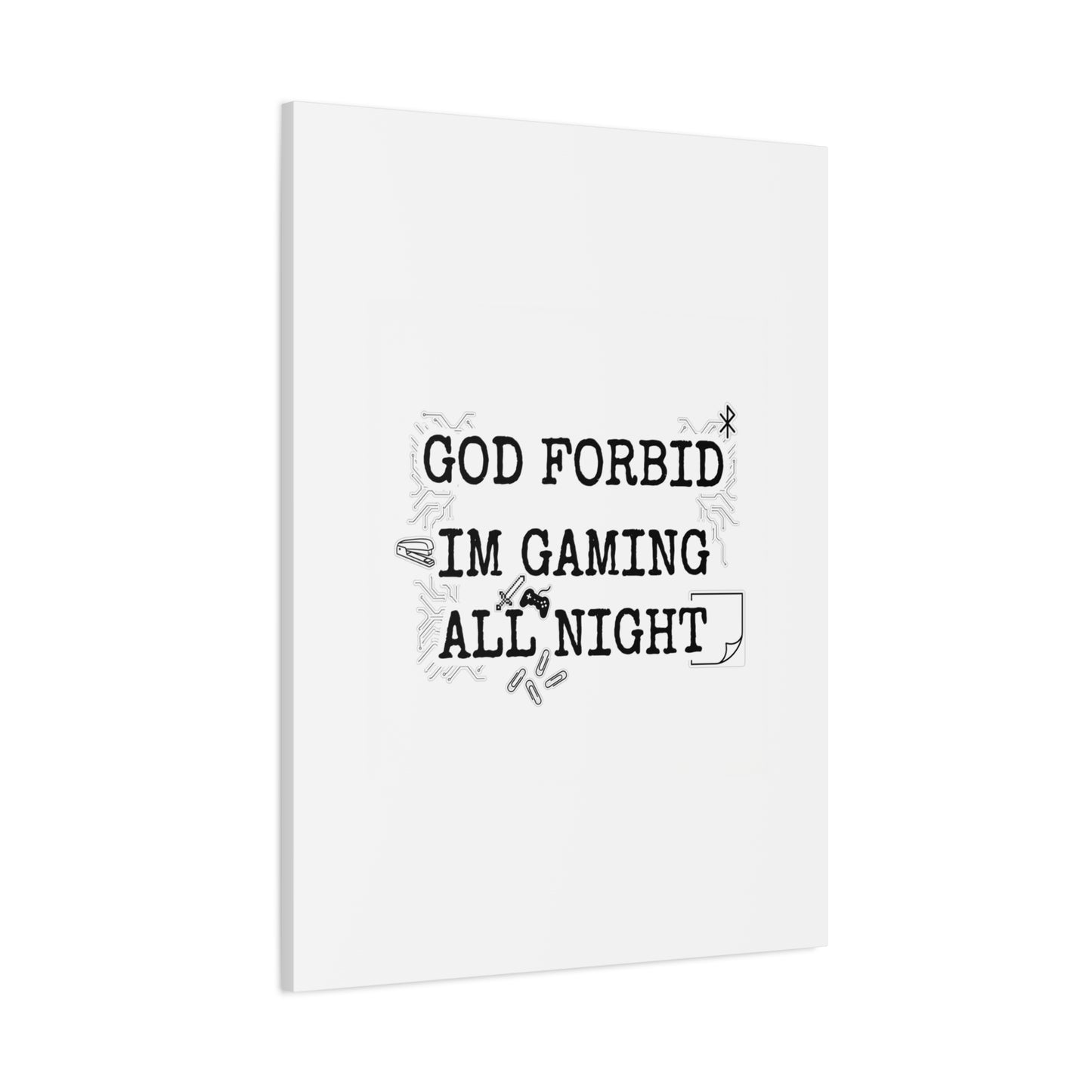 God Forbid I'm Gaming All Night Canvas | Sarcastic Office Humor, 90s Aesthetic