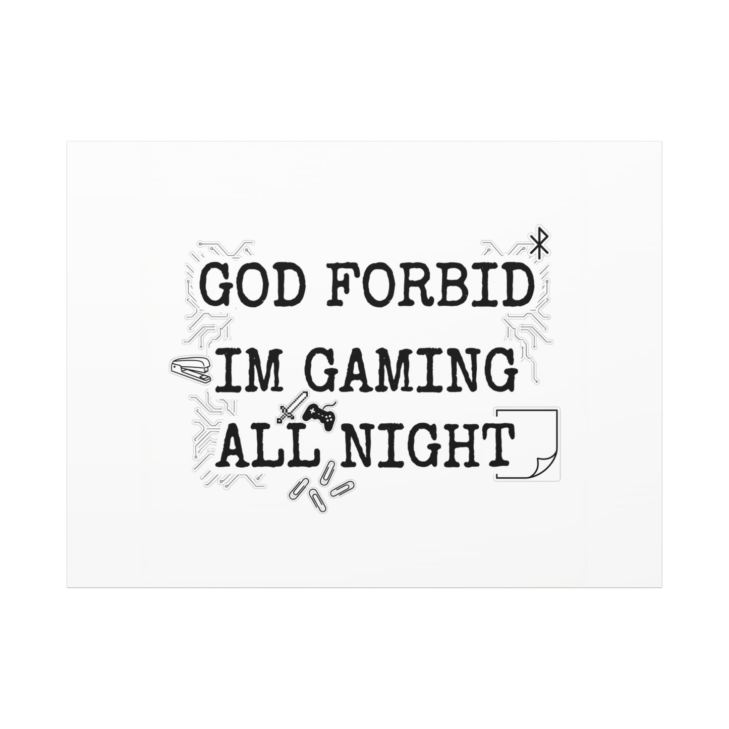 God Forbid I'm Gaming All Night Canvas | Sarcastic Office Humor, 90s Aesthetic