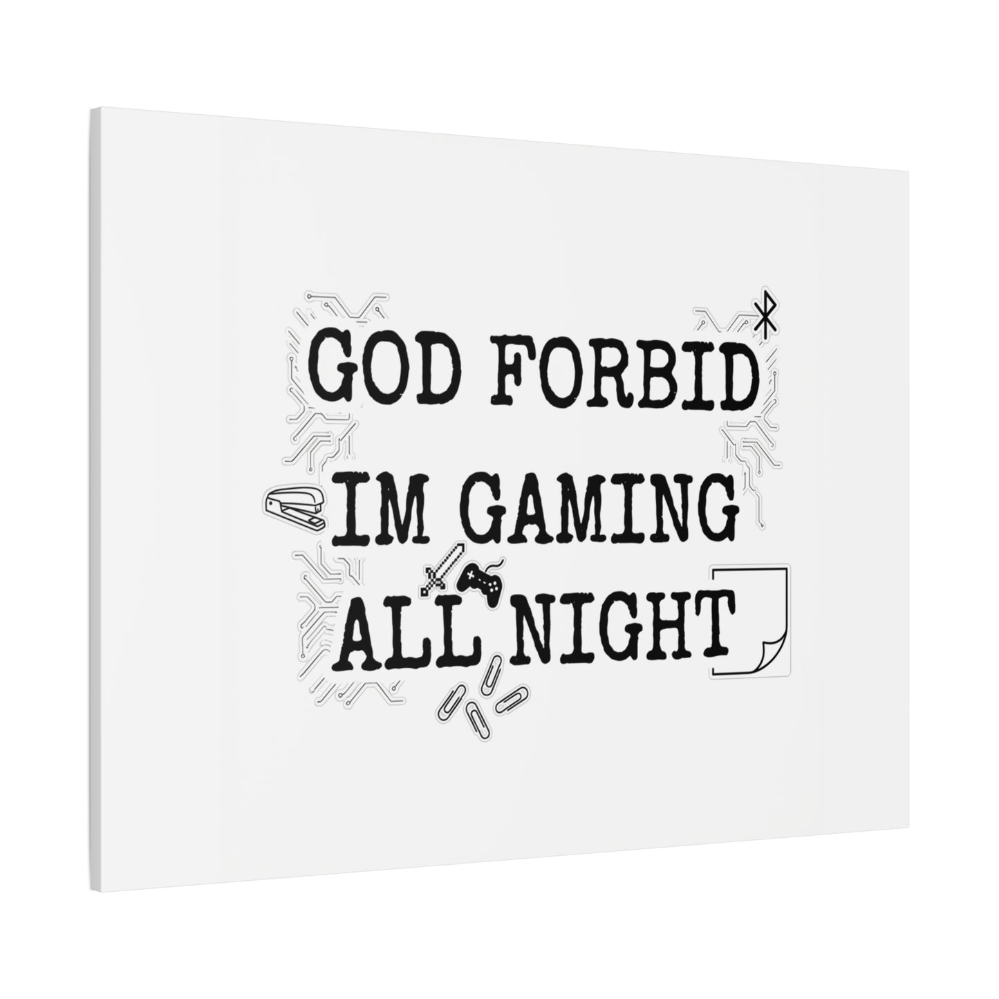 God Forbid I'm Gaming All Night Canvas | Sarcastic Office Humor, 90s Aesthetic