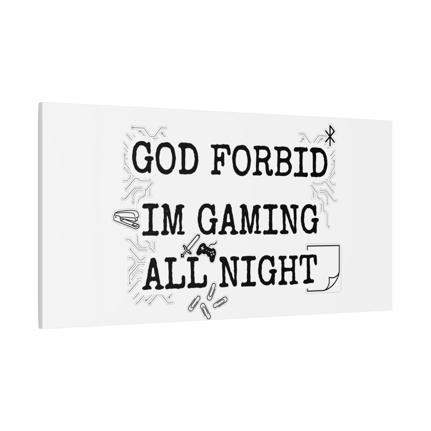 God Forbid I'm Gaming All Night Canvas | Sarcastic Office Humor, 90s Aesthetic