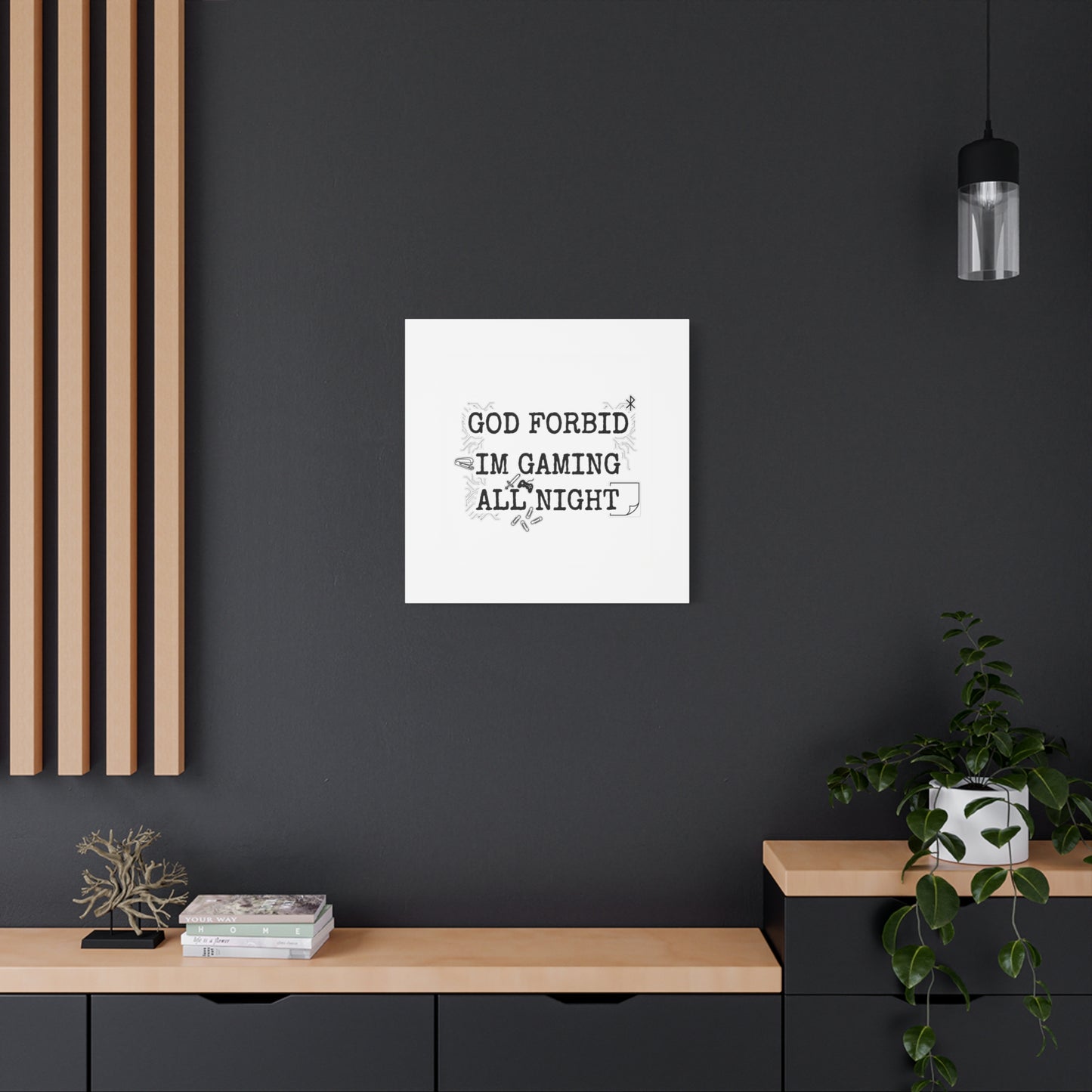 God Forbid I'm Gaming All Night Canvas | Sarcastic Office Humor, 90s Aesthetic