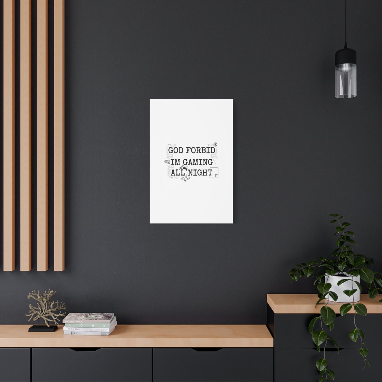 God Forbid I'm Gaming All Night Canvas | Sarcastic Office Humor, 90s Aesthetic