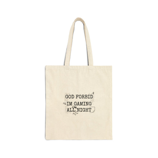 God Forbid I'm Gaming All Night Tote | sarcastic shirt, 90s aesthetic humor