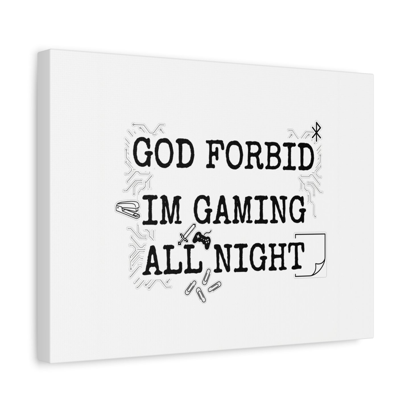 God Forbid I'm Gaming All Night Canvas | Sarcastic Office Humor, 90s Aesthetic