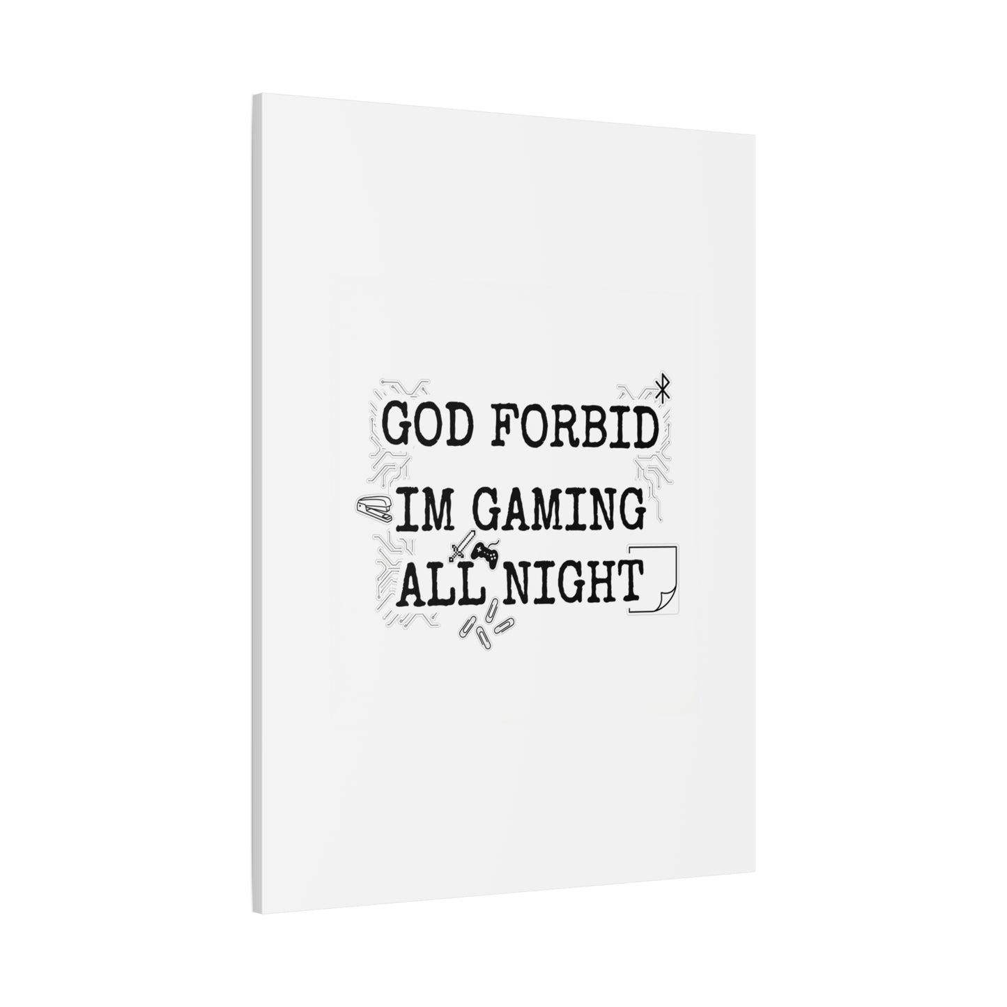God Forbid I'm Gaming All Night Canvas | Sarcastic Office Humor, 90s Aesthetic