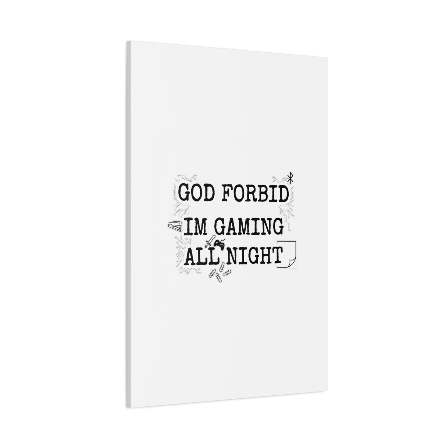 God Forbid I'm Gaming All Night Canvas | Sarcastic Office Humor, 90s Aesthetic