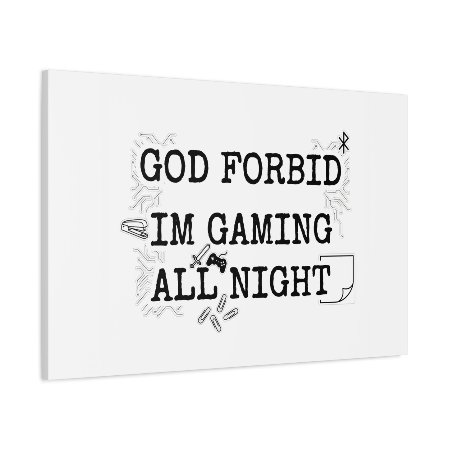 God Forbid I'm Gaming All Night Canvas | Sarcastic Office Humor, 90s Aesthetic