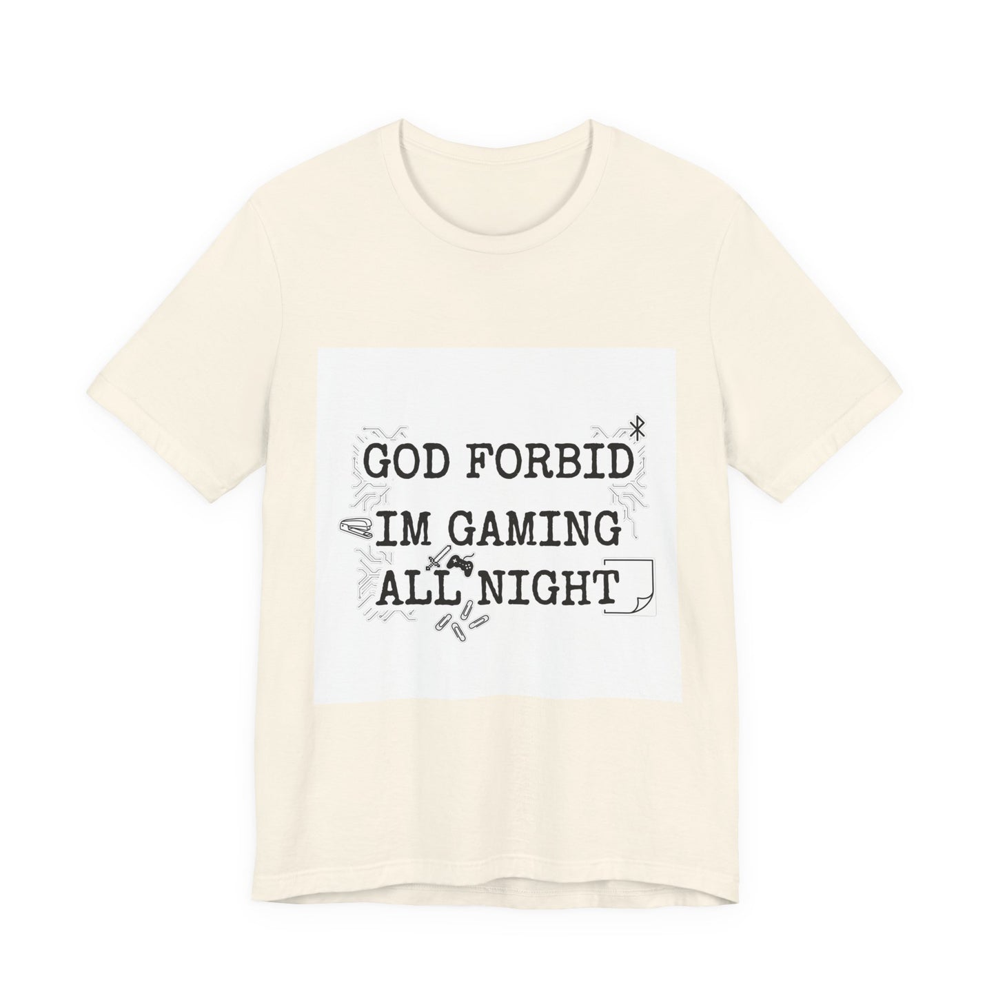 God Forbid I'm Gaming All Night Tee | sarcastic shirt, 90s aesthetic humor