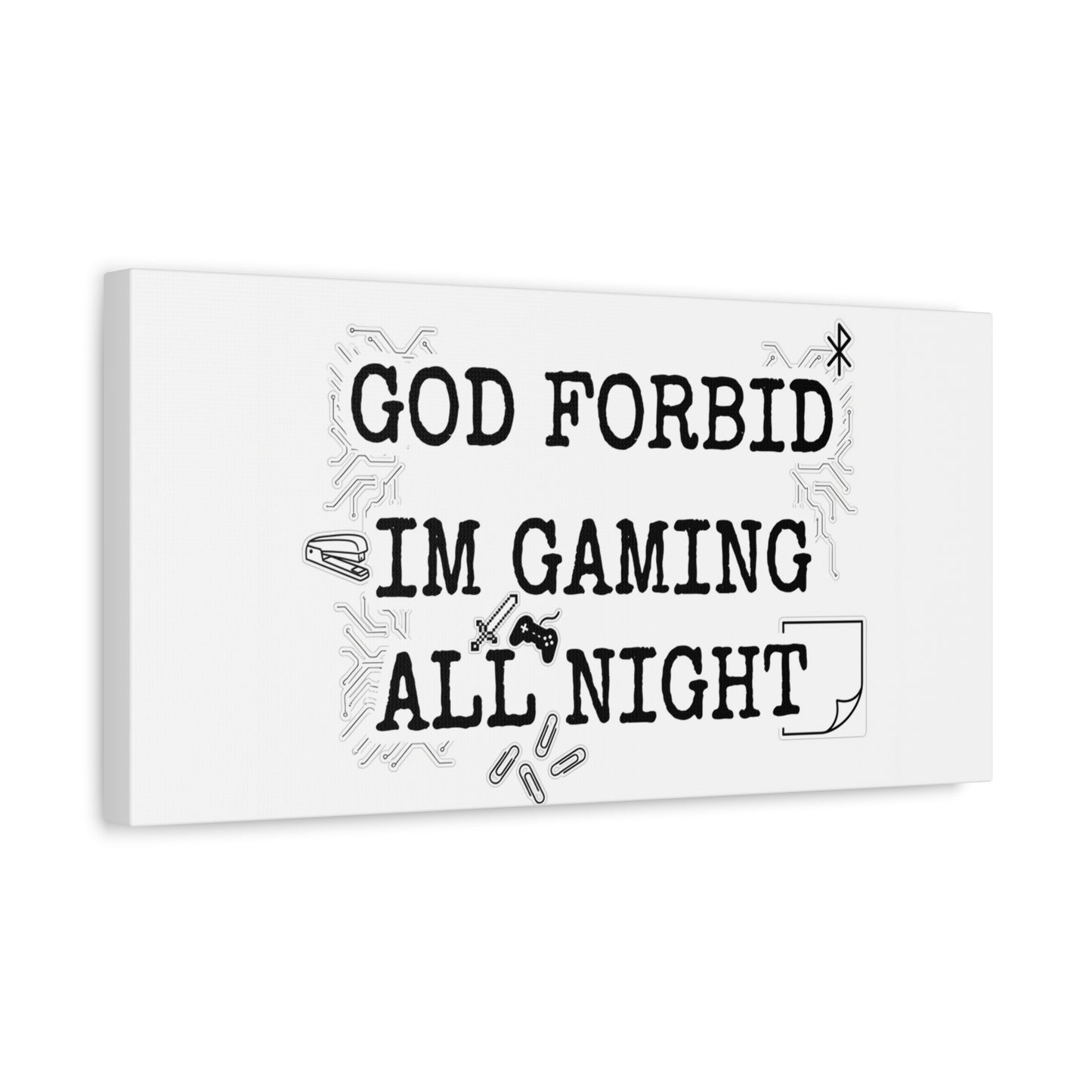 God Forbid I'm Gaming All Night Canvas | Sarcastic Office Humor, 90s Aesthetic