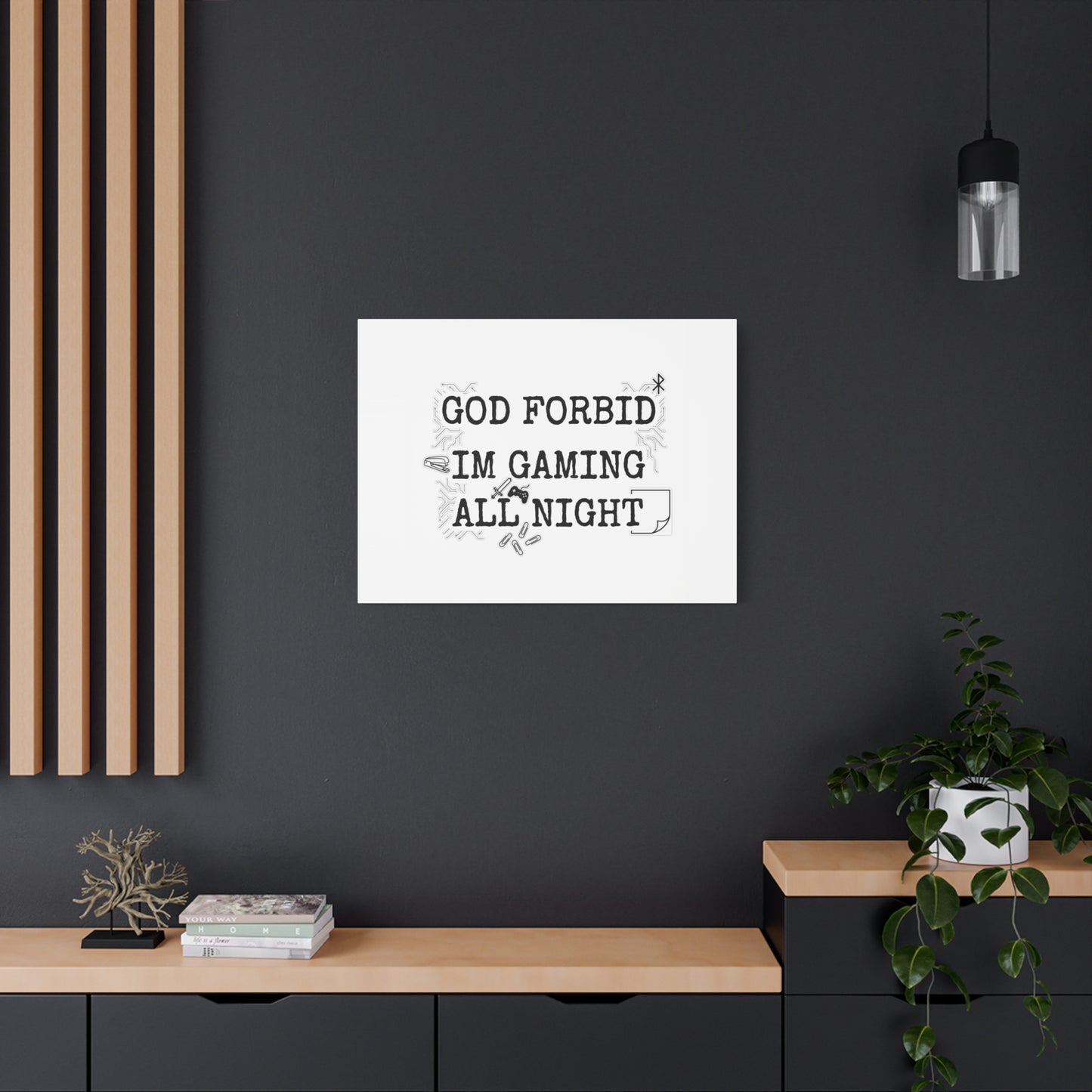 God Forbid I'm Gaming All Night Canvas | Sarcastic Office Humor, 90s Aesthetic