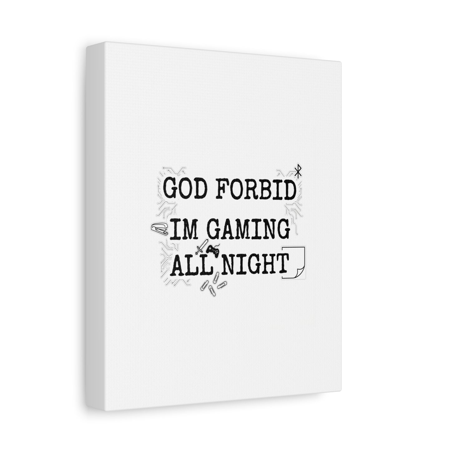 God Forbid I'm Gaming All Night Canvas | Sarcastic Office Humor, 90s Aesthetic