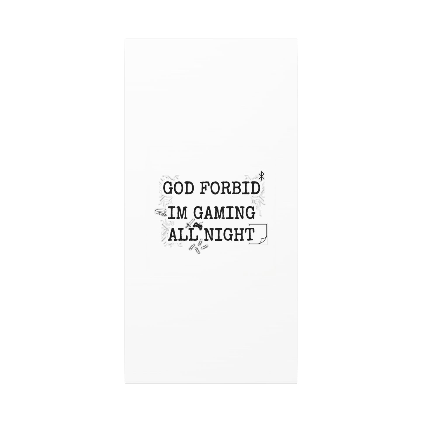 God Forbid I'm Gaming All Night Canvas | Sarcastic Office Humor, 90s Aesthetic