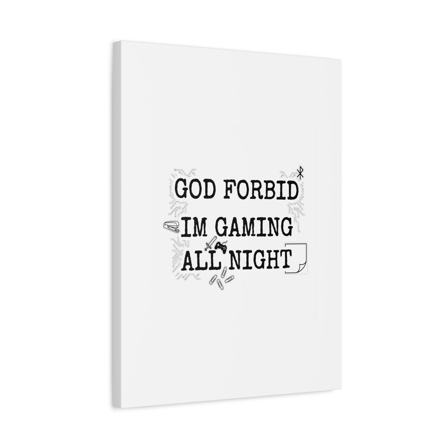 God Forbid I'm Gaming All Night Canvas | Sarcastic Office Humor, 90s Aesthetic
