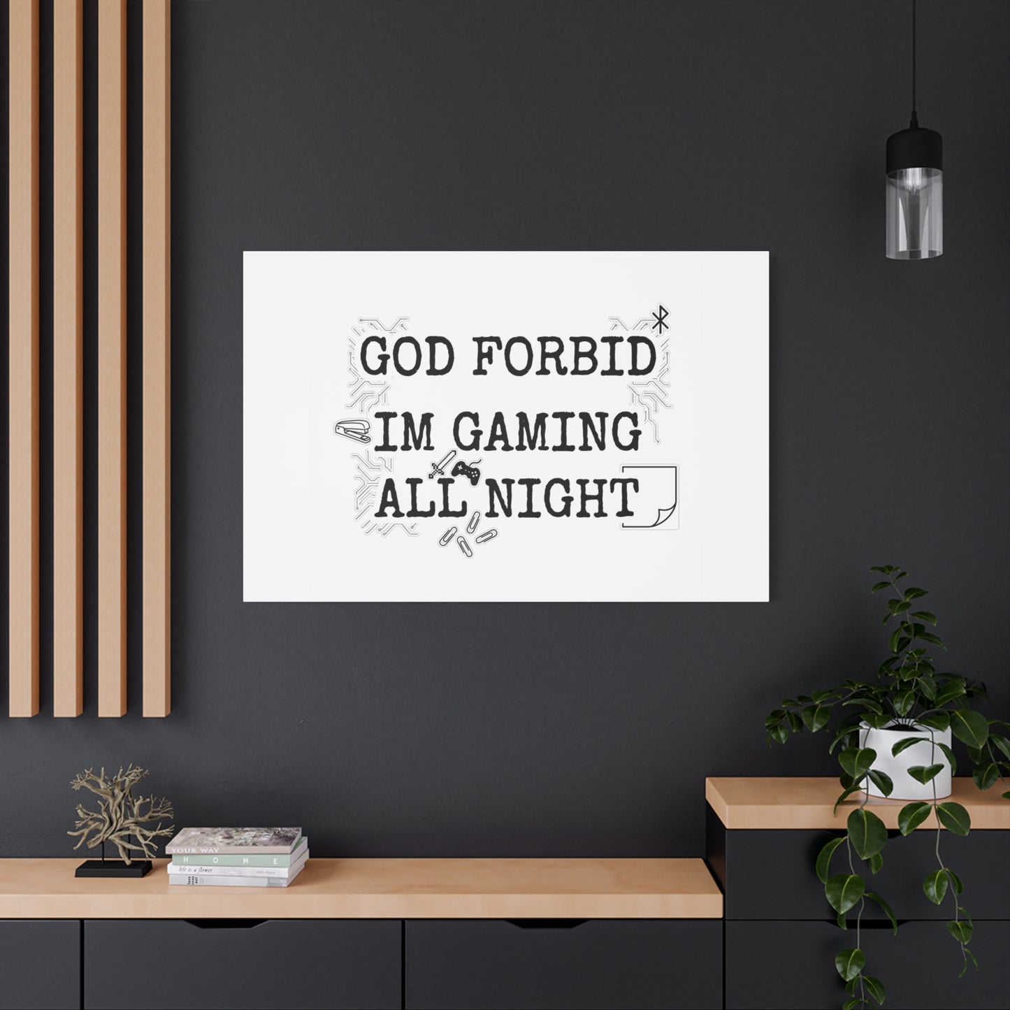 God Forbid I'm Gaming All Night Canvas | Sarcastic Office Humor, 90s Aesthetic