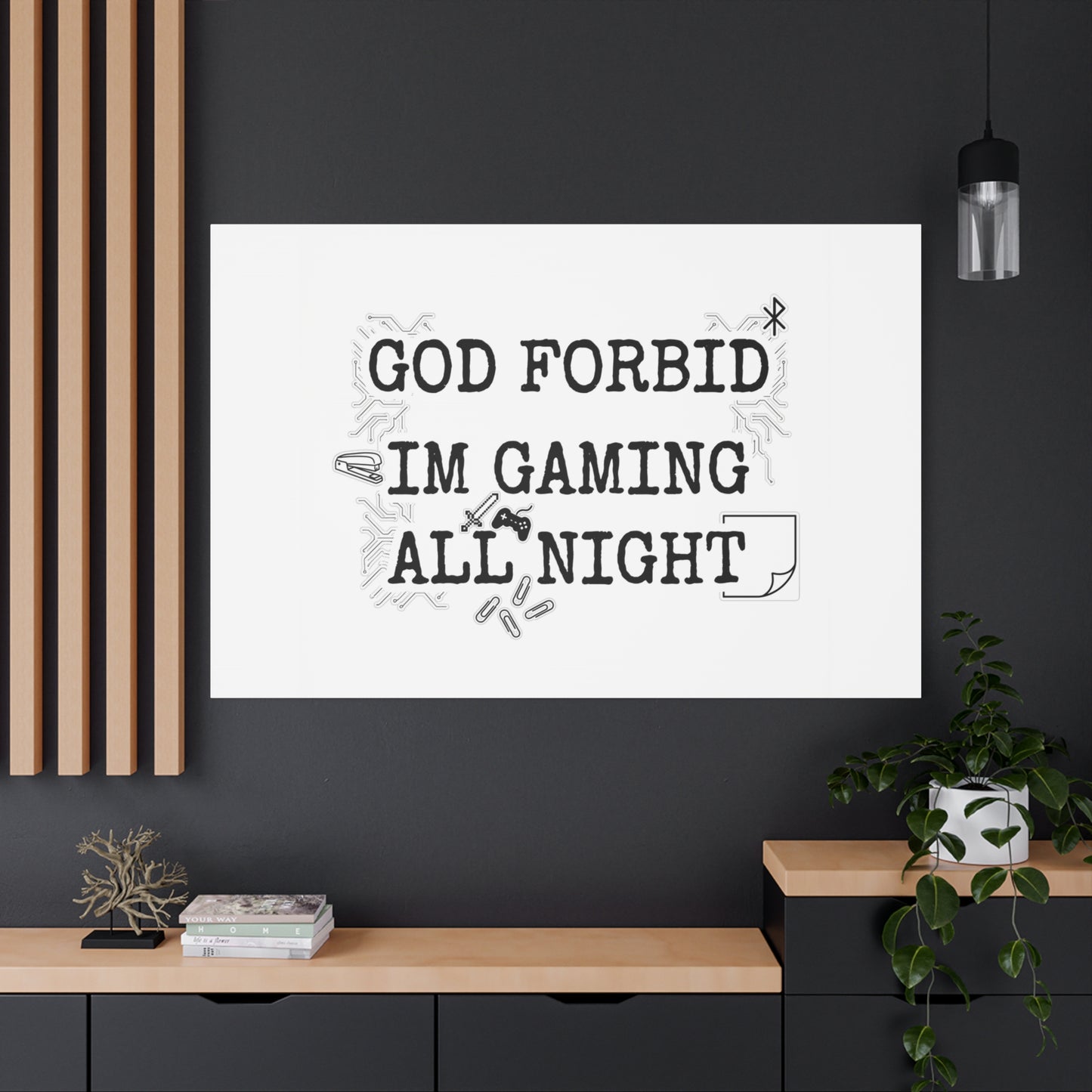 God Forbid I'm Gaming All Night Canvas | Sarcastic Office Humor, 90s Aesthetic