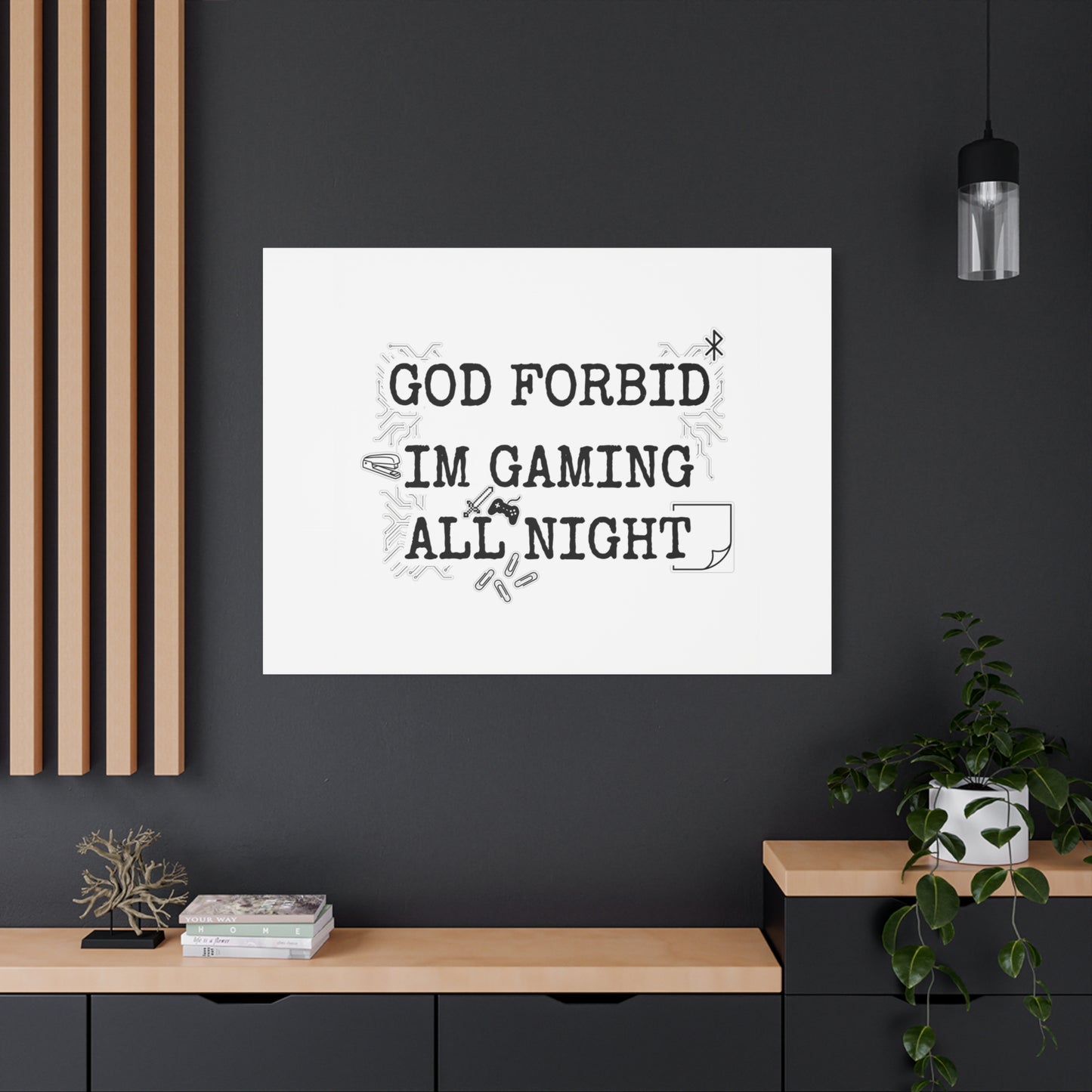 God Forbid I'm Gaming All Night Canvas | Sarcastic Office Humor, 90s Aesthetic