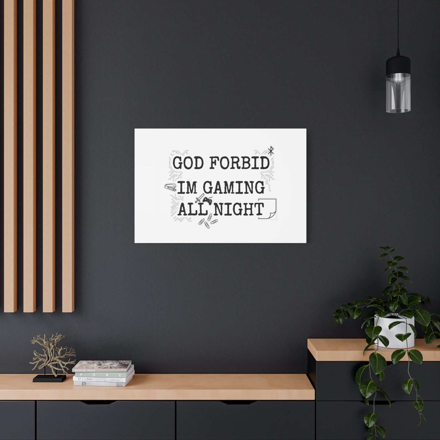 God Forbid I'm Gaming All Night Canvas | Sarcastic Office Humor, 90s Aesthetic