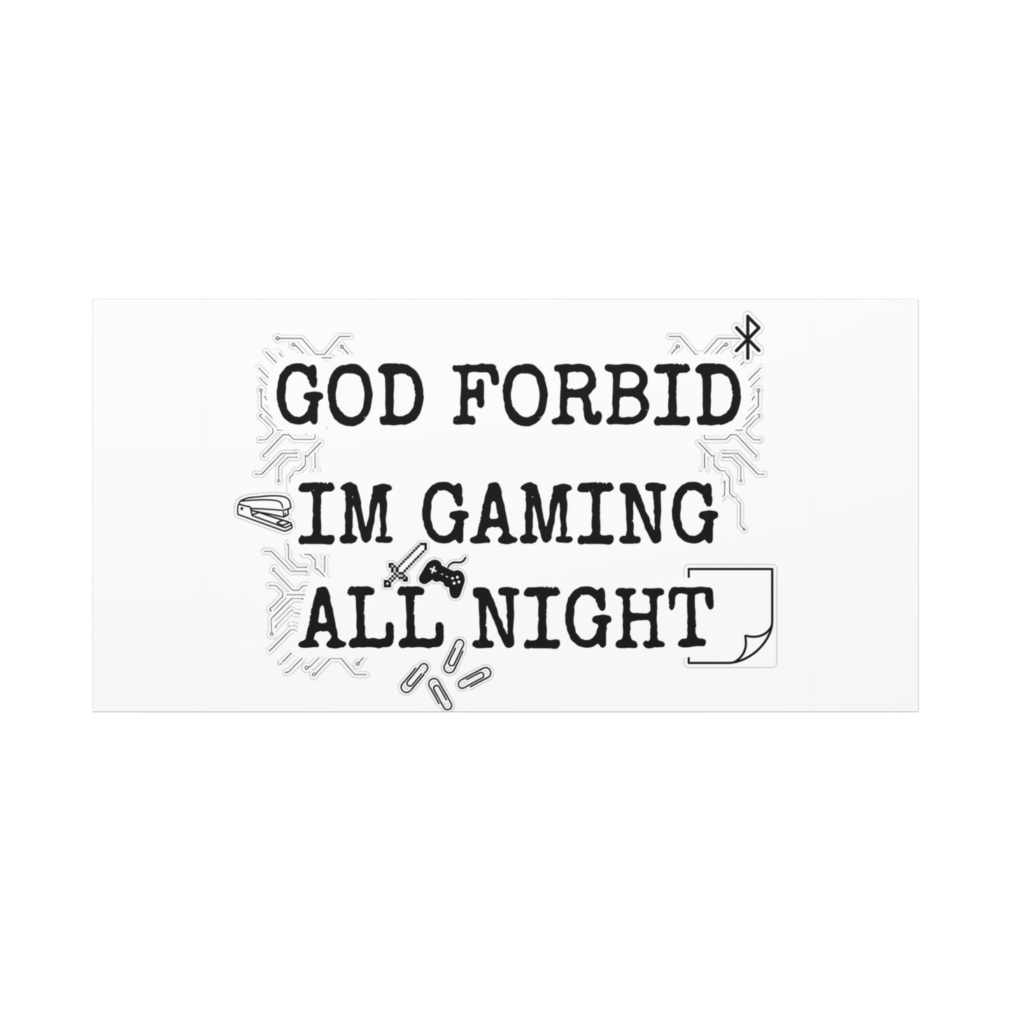 God Forbid I'm Gaming All Night Canvas | Sarcastic Office Humor, 90s Aesthetic
