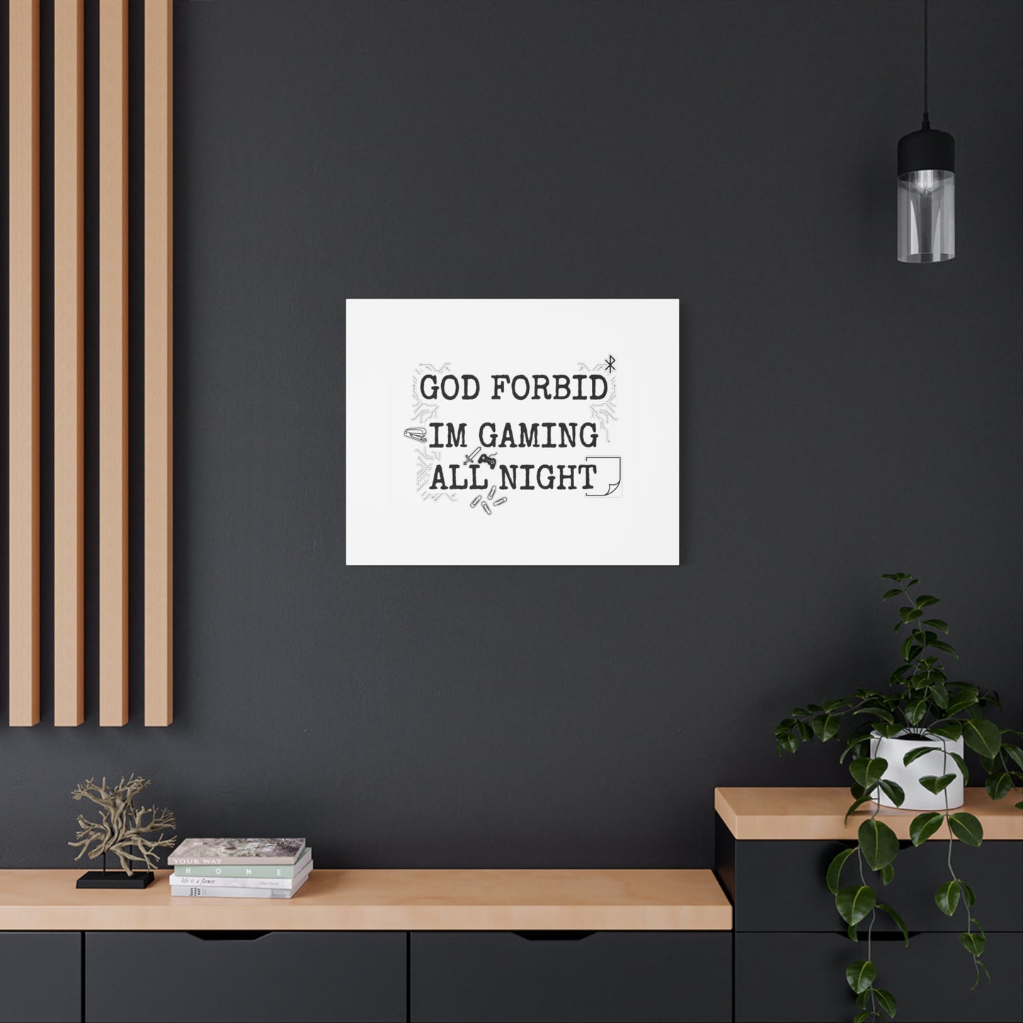 God Forbid I'm Gaming All Night Canvas | Sarcastic Office Humor, 90s Aesthetic