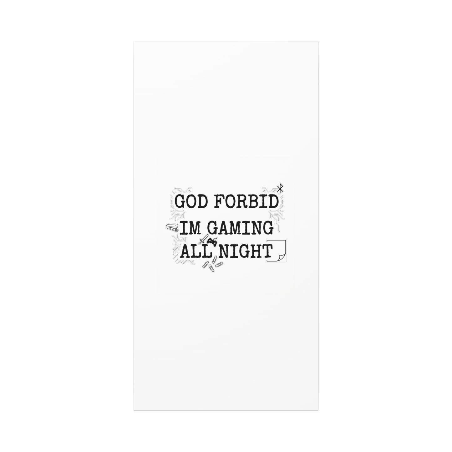 God Forbid I'm Gaming All Night Canvas | Sarcastic Office Humor, 90s Aesthetic