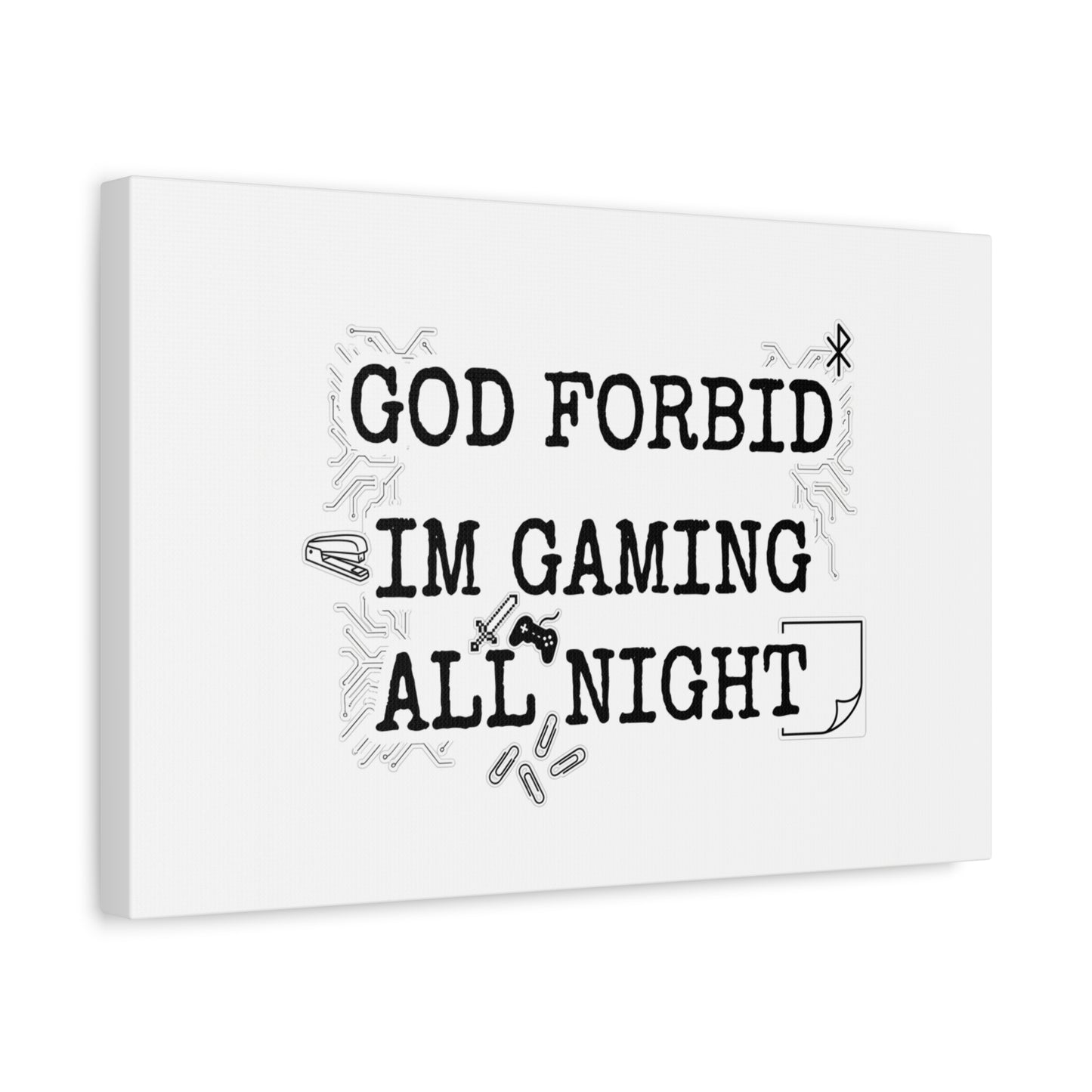 God Forbid I'm Gaming All Night Canvas | Sarcastic Office Humor, 90s Aesthetic