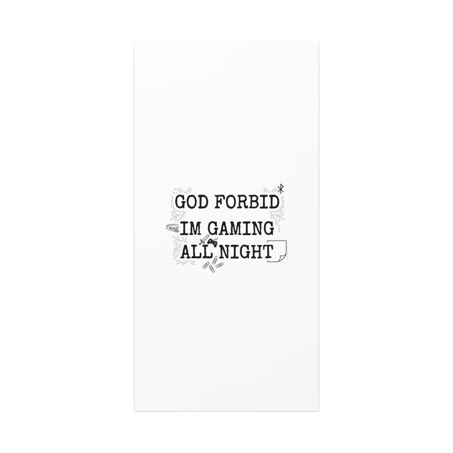God Forbid I'm Gaming All Night Canvas | Sarcastic Office Humor, 90s Aesthetic