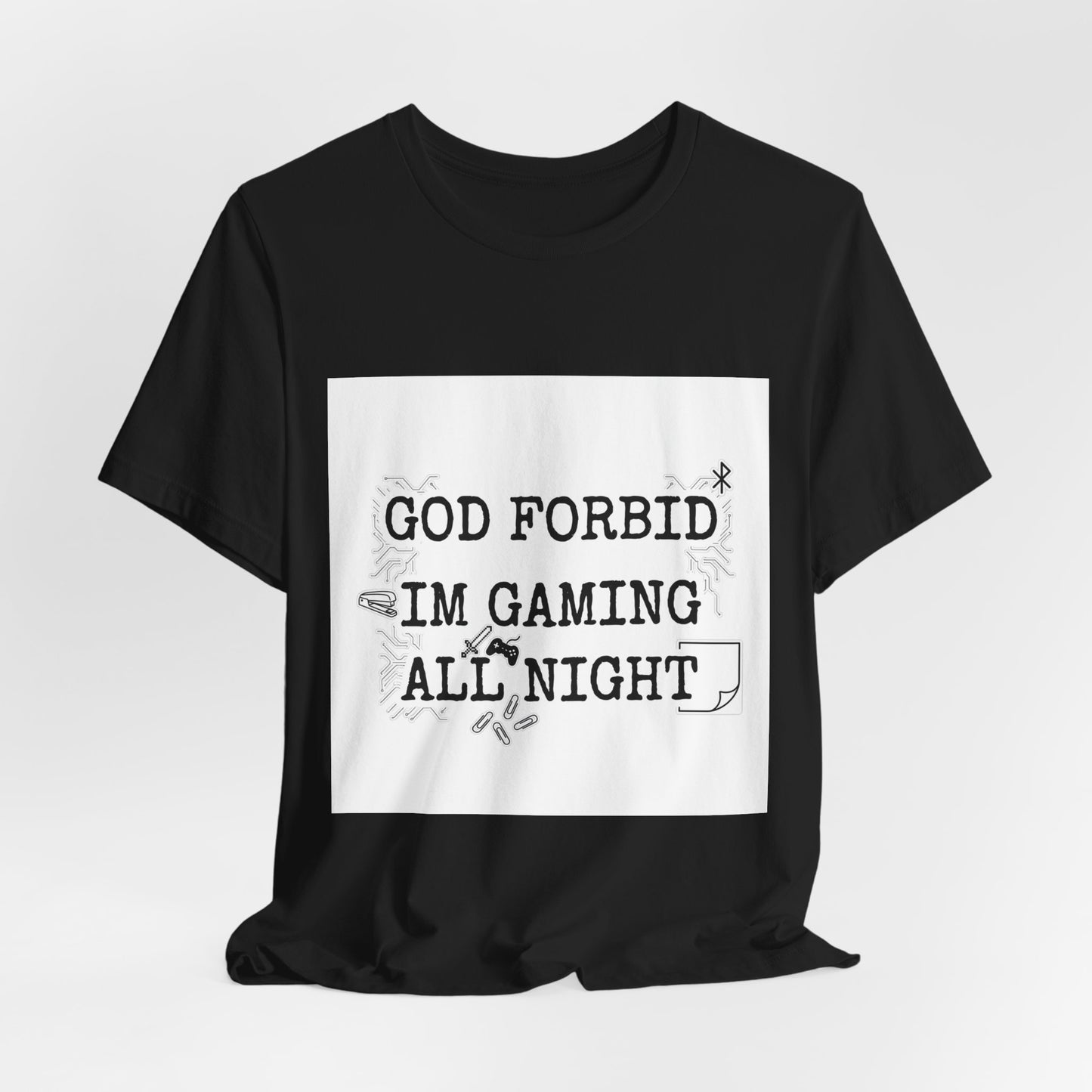 God Forbid I'm Gaming All Night Tee | sarcastic shirt, 90s aesthetic humor