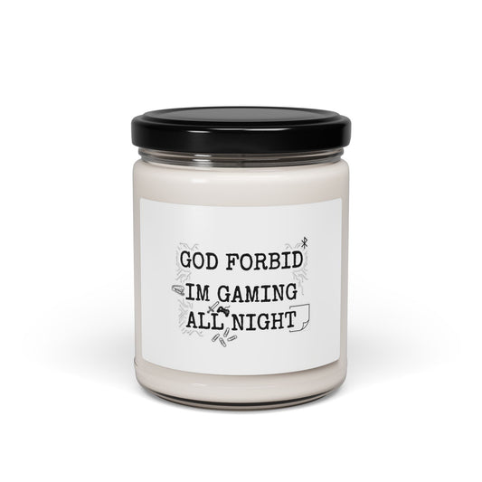 God Forbid I'm Gaming All Night Candle | Scented Soy Candle, Minimal Sarcastic