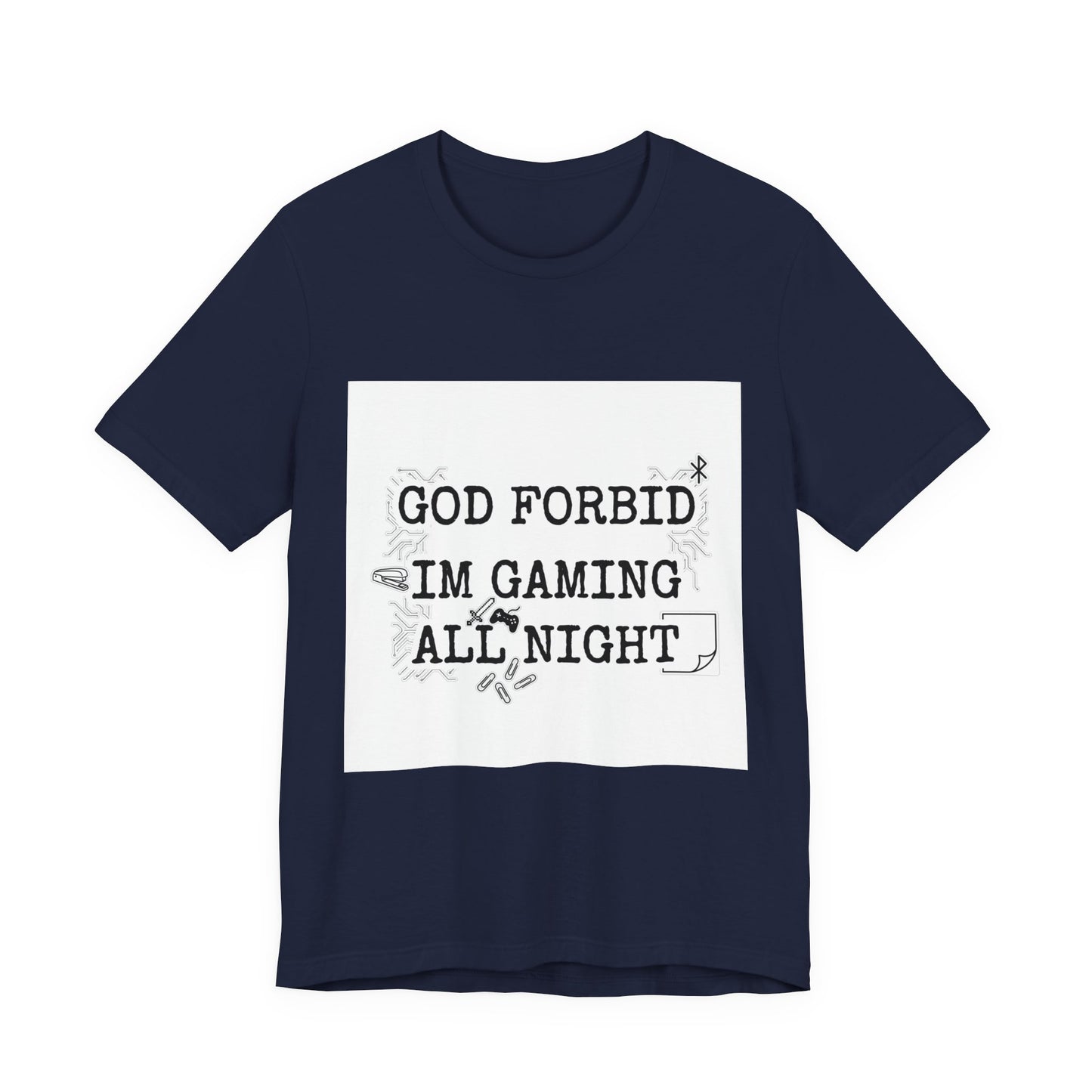God Forbid I'm Gaming All Night Tee | sarcastic shirt, 90s aesthetic humor