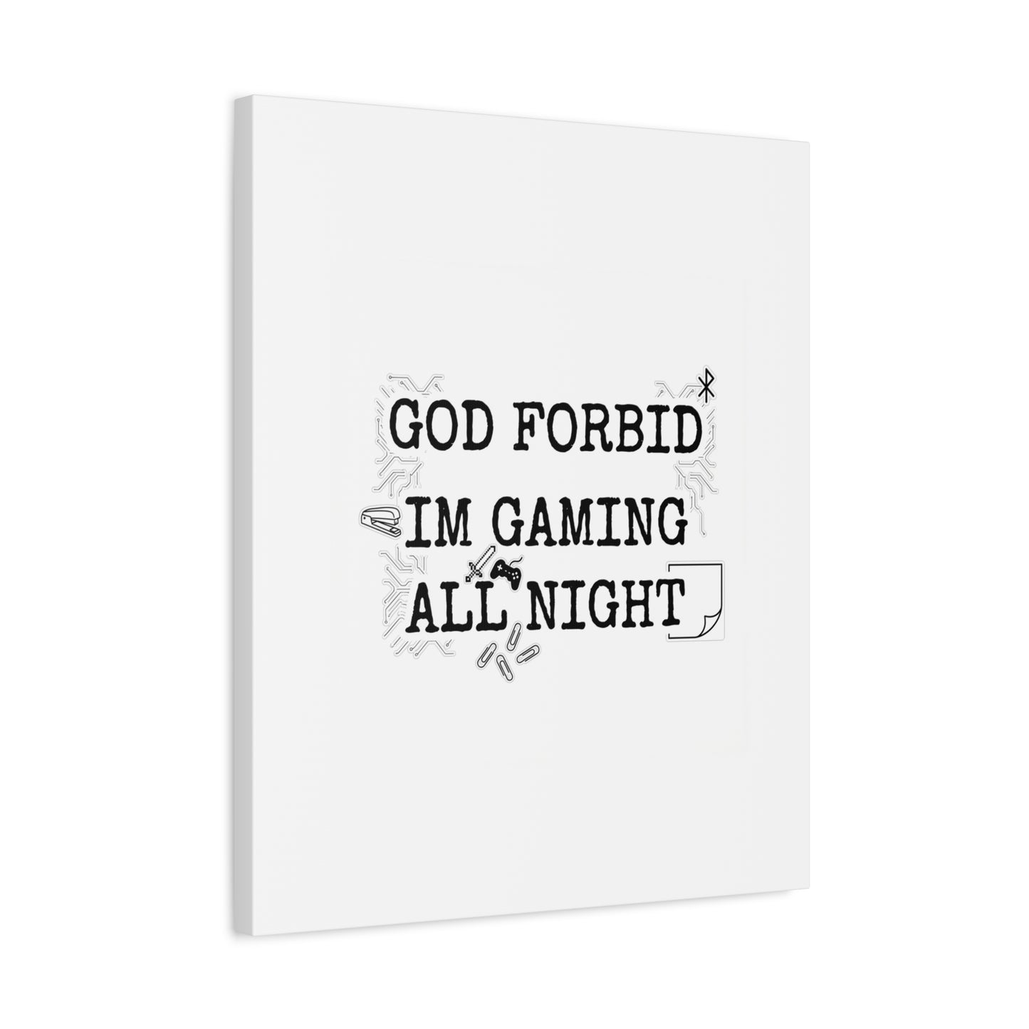 God Forbid I'm Gaming All Night Canvas | Sarcastic Office Humor, 90s Aesthetic