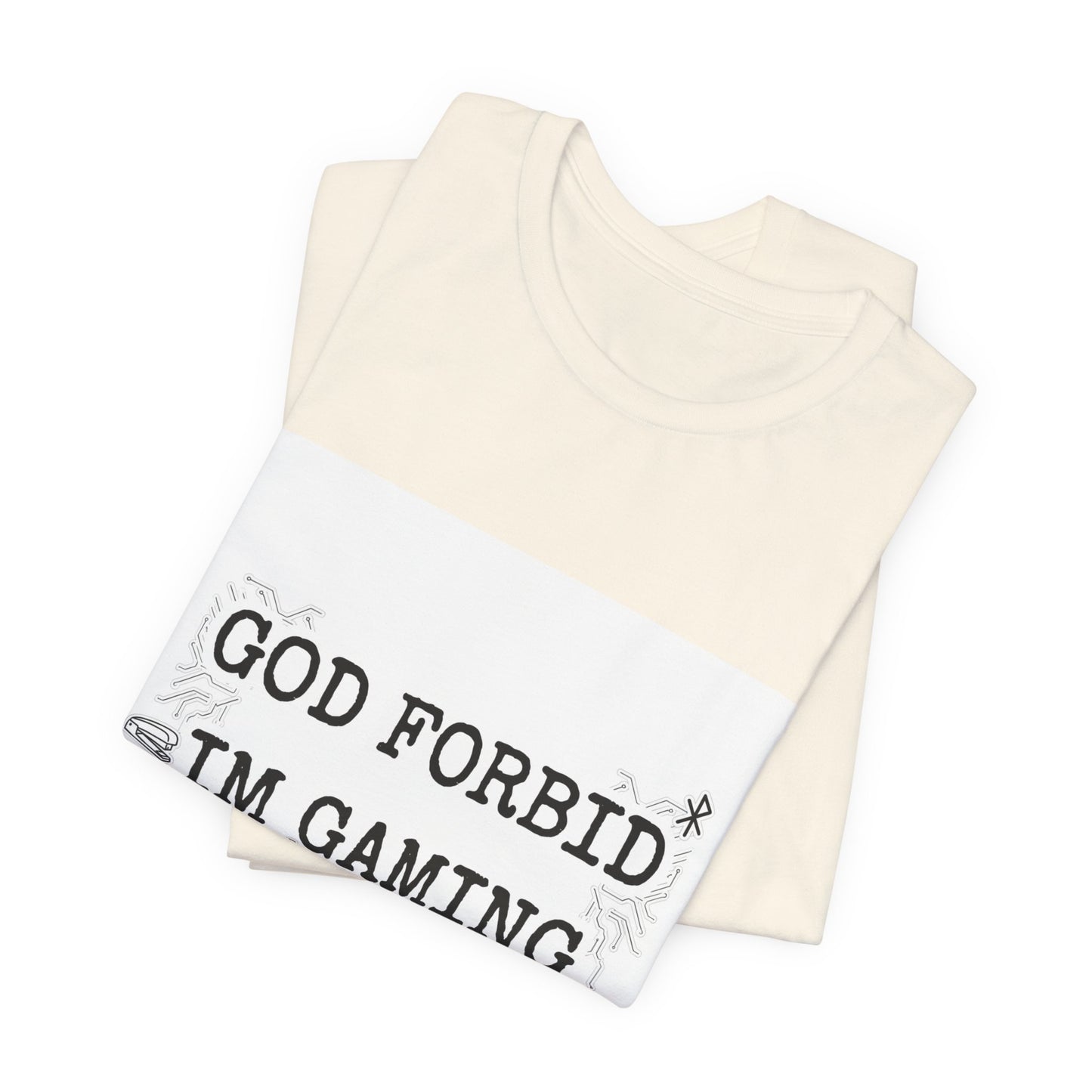 God Forbid I'm Gaming All Night Tee | sarcastic shirt, 90s aesthetic humor