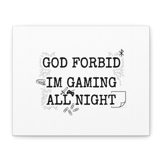 God Forbid I'm Gaming All Night Canvas | Sarcastic Office Humor, 90s Aesthetic