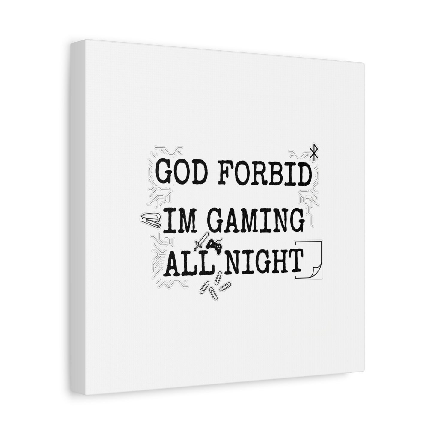 God Forbid I'm Gaming All Night Canvas | Sarcastic Office Humor, 90s Aesthetic