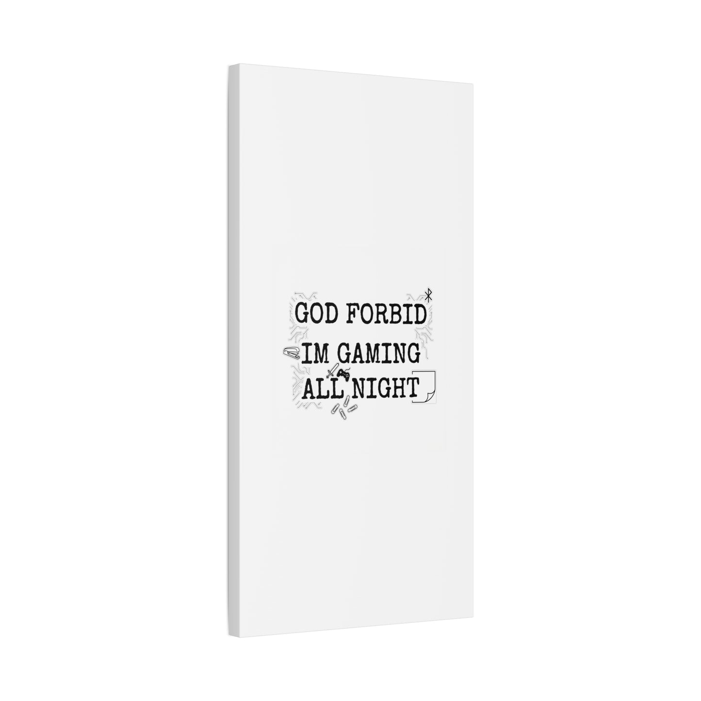 God Forbid I'm Gaming All Night Canvas | Sarcastic Office Humor, 90s Aesthetic