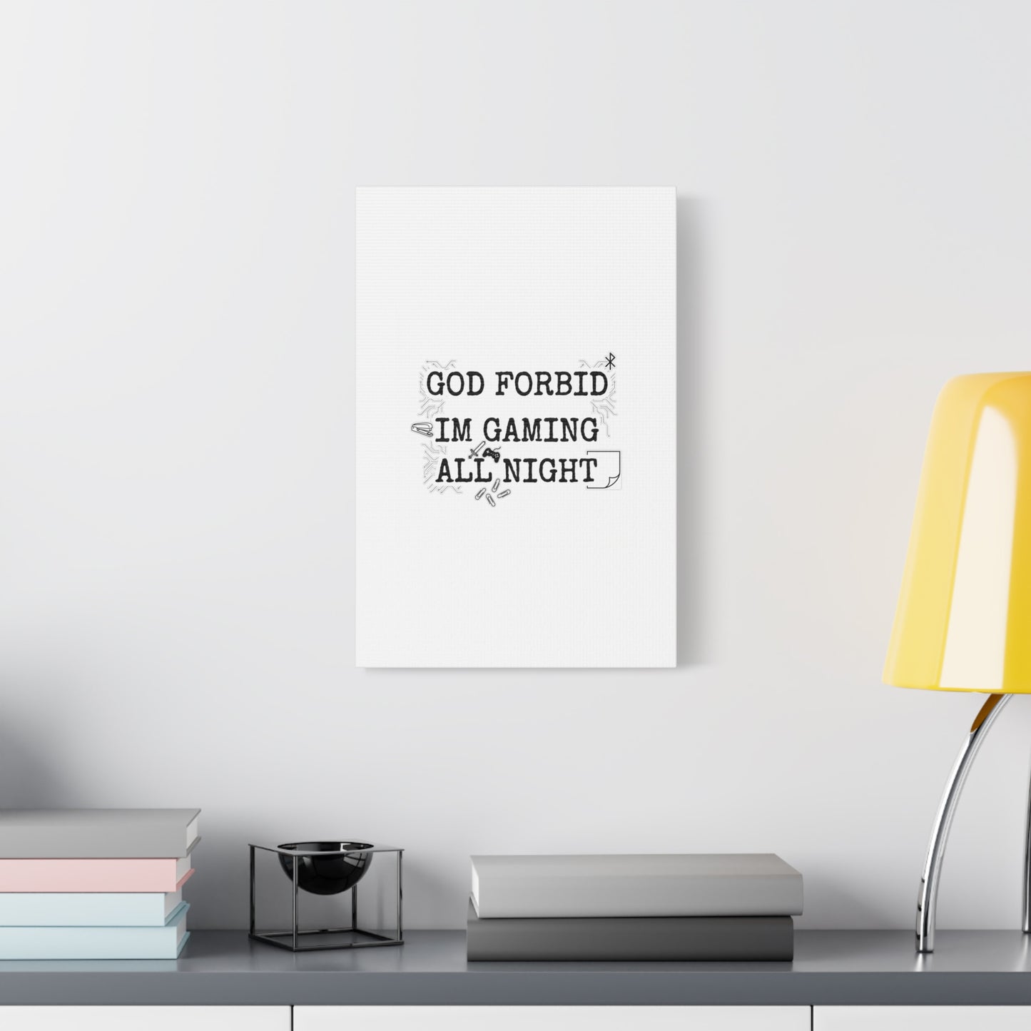 God Forbid I'm Gaming All Night Canvas | Sarcastic Office Humor, 90s Aesthetic